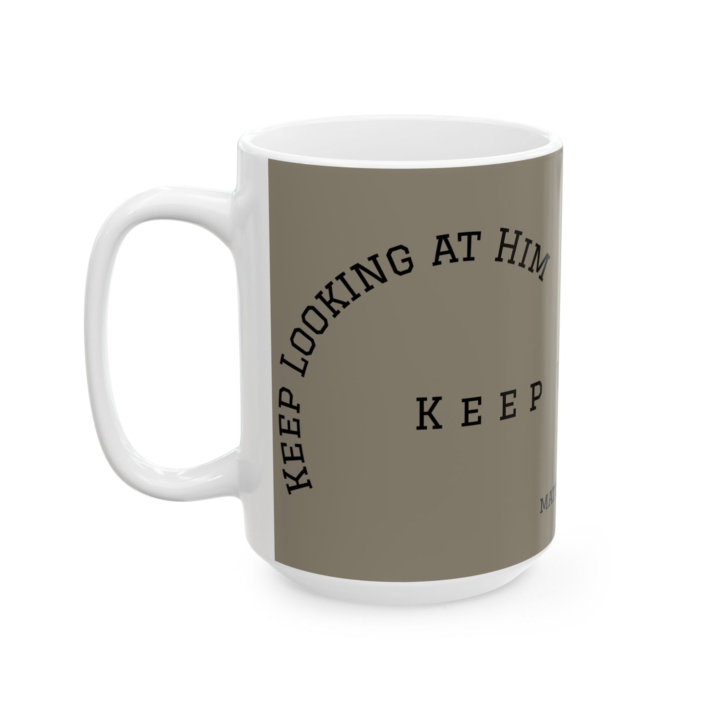 Muted Taupe Christian Mug – Keep Looking at Him, Keep Walking, Keep Trusting in Him-Matthew 14:29