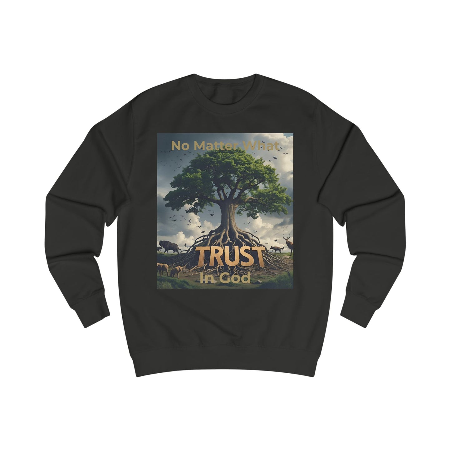 "No Matter What, Trust in God" Christian Sweatshirt – Rooted Faith Graphic sweatshirt with Storm & Wildlife
