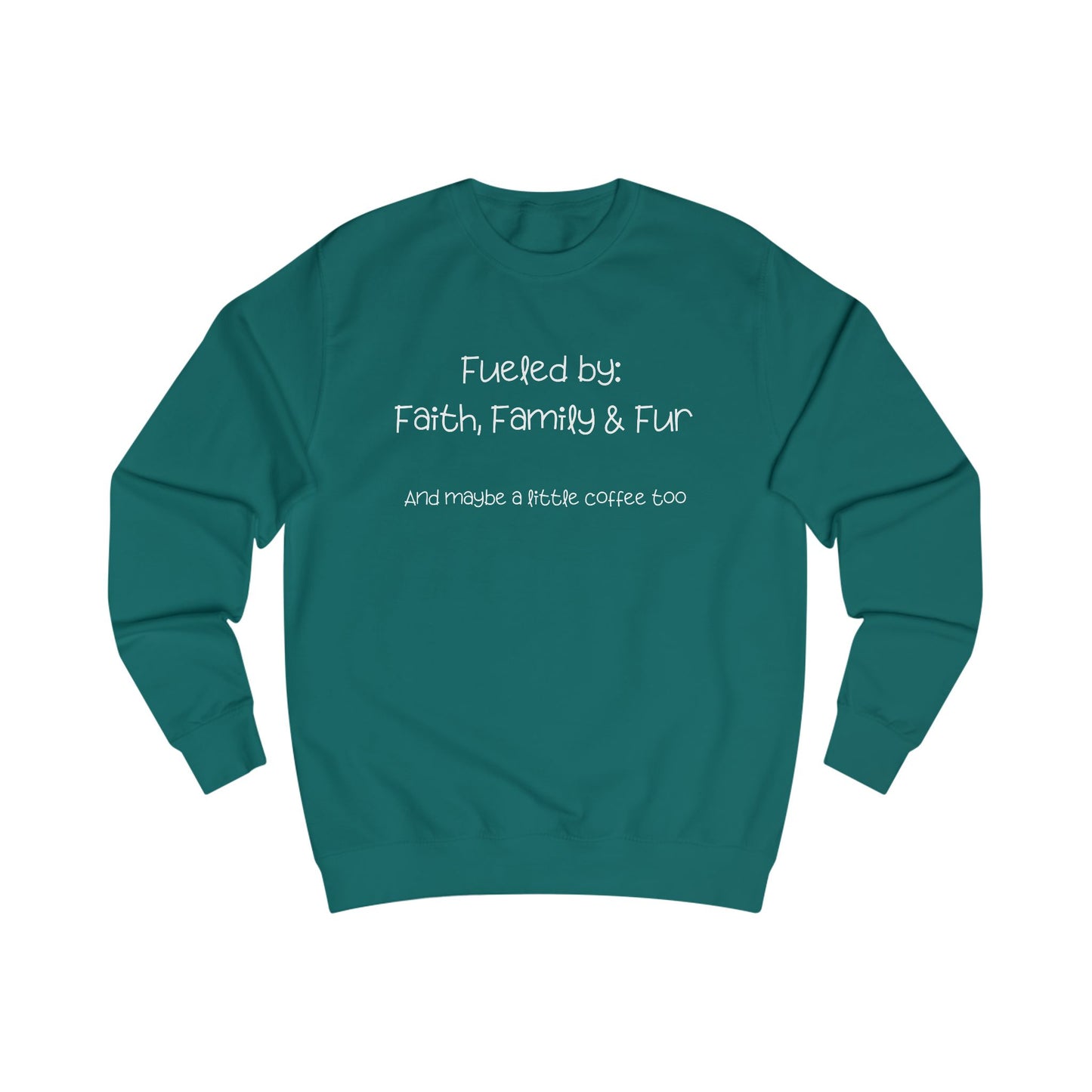 Fueled by Faith, Family, Fur Sweatshirt – Dog Lover Funny Christian Gift