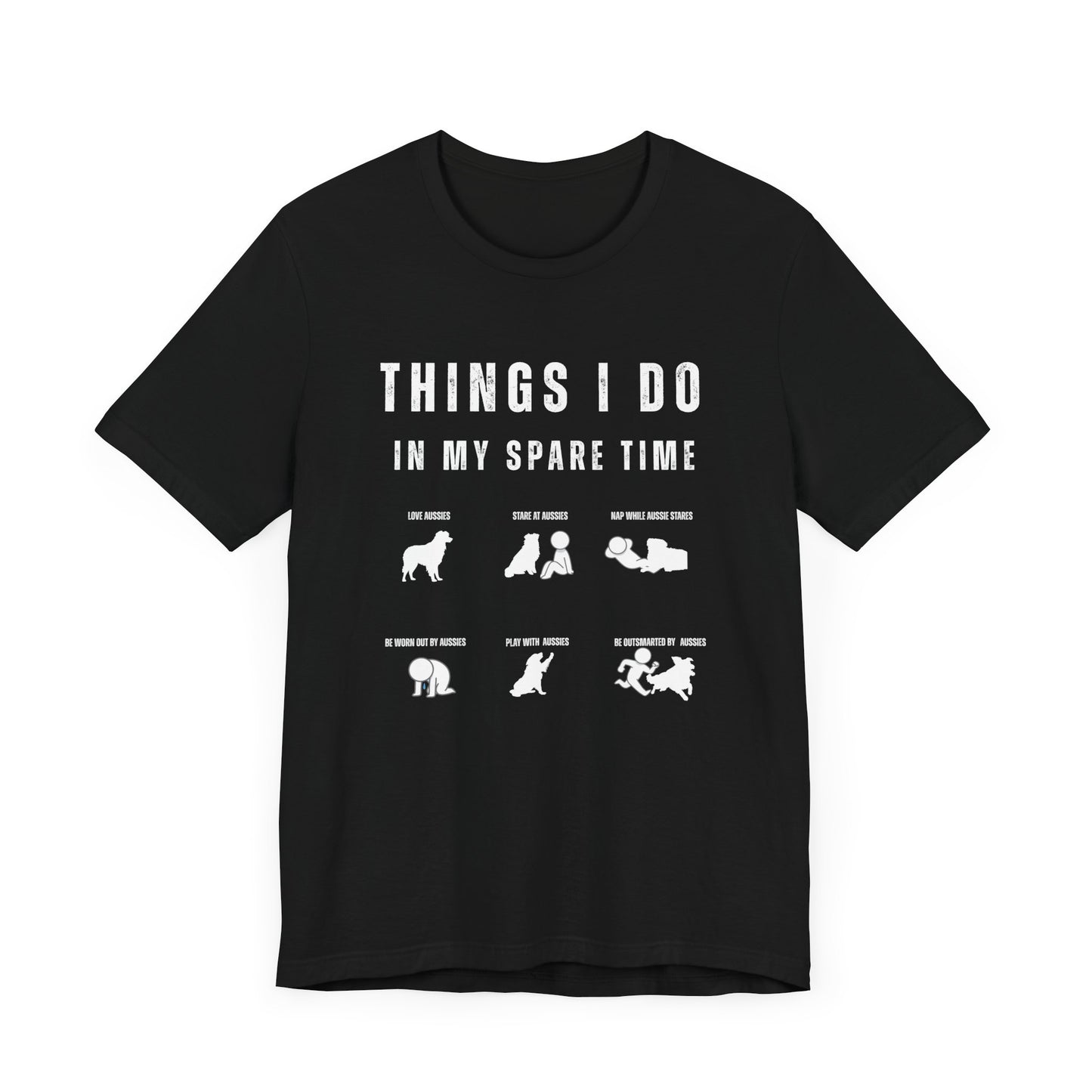 Things I Do in My Spare Time Aussie T-Shirt | Australian Shepherd Dog Lover Tee | White Silhouette Humor