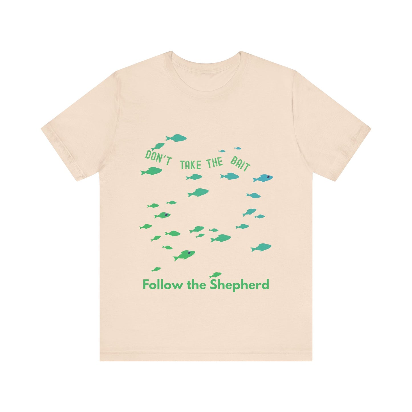 "Don’t Take the Bait, Follow the Shepherd" – Christian Encouragement T-Shirt | Faith Over Temptation Tee