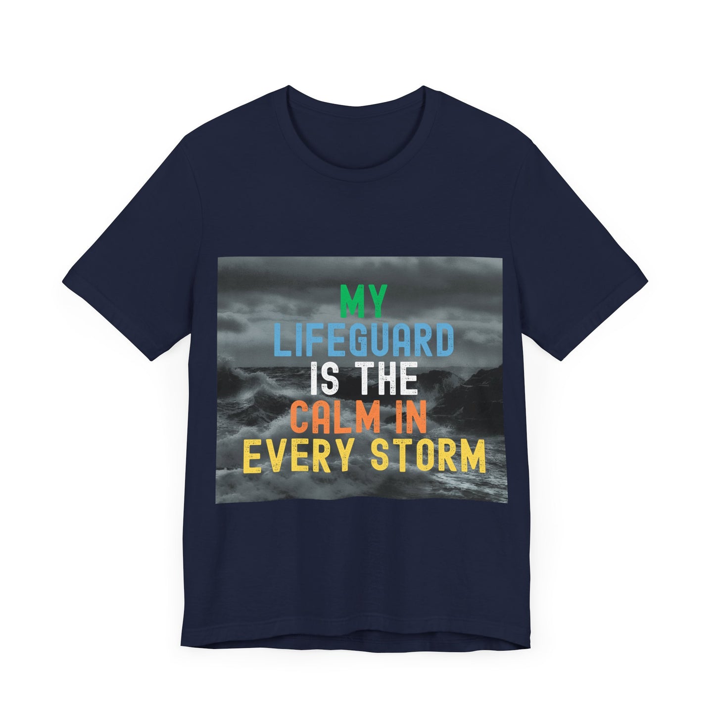 My Lifeguard Is The Calm In Every Storm Unisex Jersey T-Shirt Overlaying Waves in Background