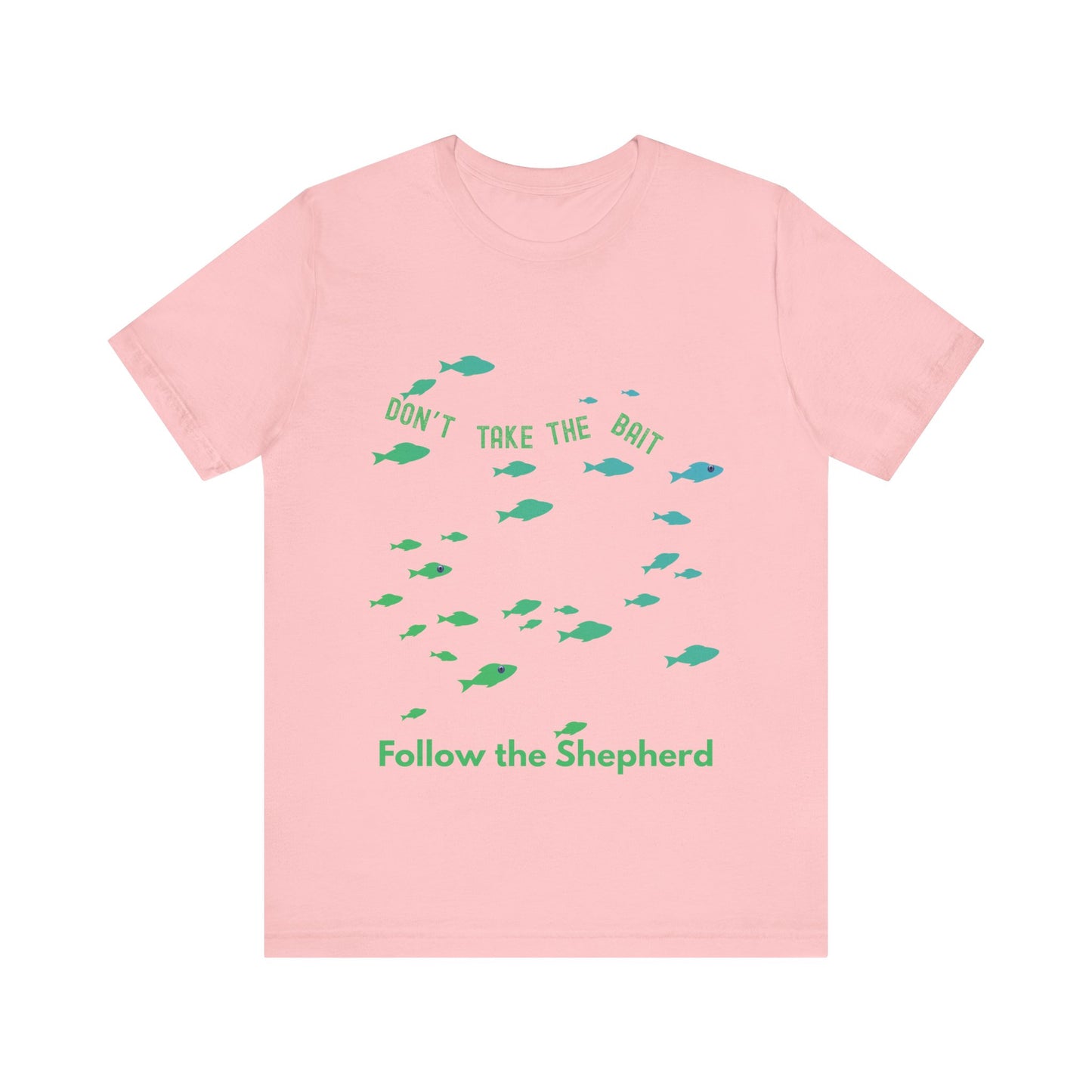 "Don’t Take the Bait, Follow the Shepherd" – Christian Encouragement T-Shirt | Faith Over Temptation Tee