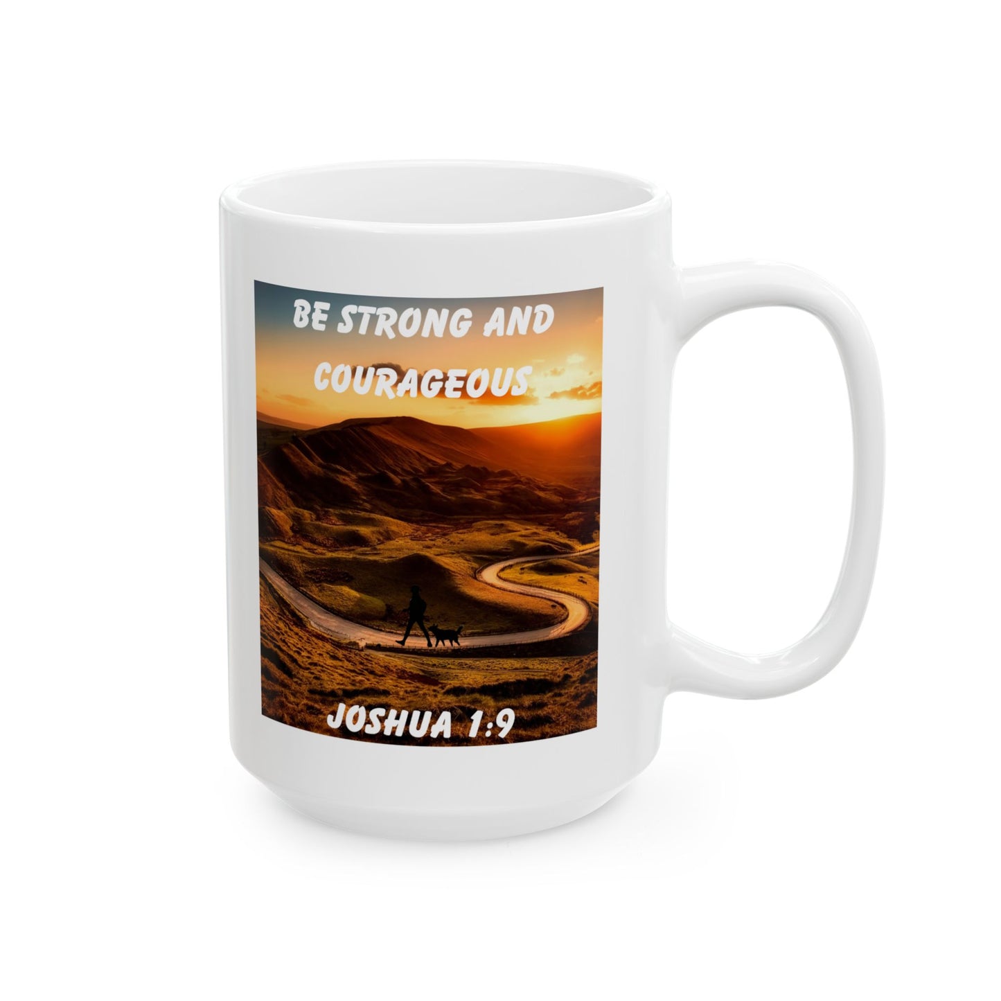 Joshua 1:9 Mug – Sunrise Winding Path Christian Coffee Cup with Woman and Dog Silhouette “Be Strong and Courageous”
