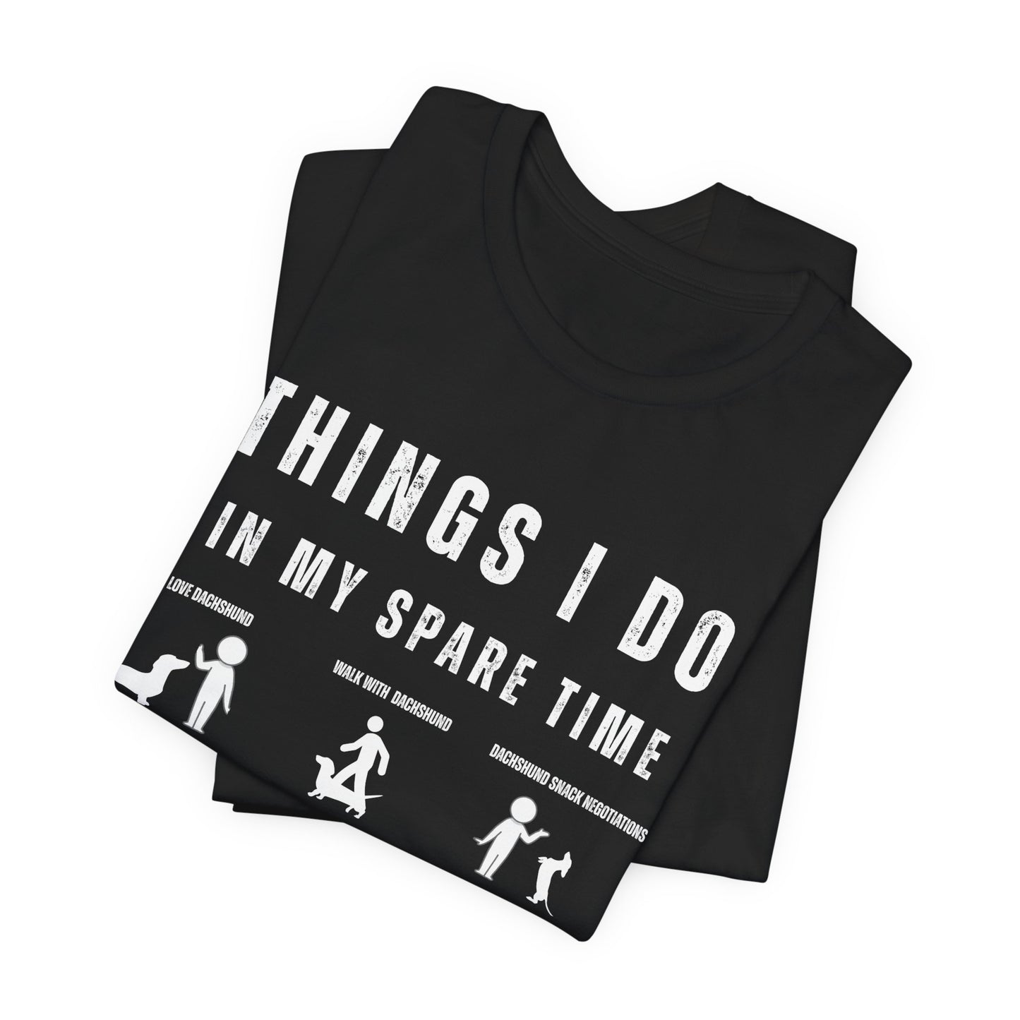 Things I Do in My Spare Time Dachshund T-Shirt | Funny Wiener Dog Tee | White Silhouette Dog Lover Style