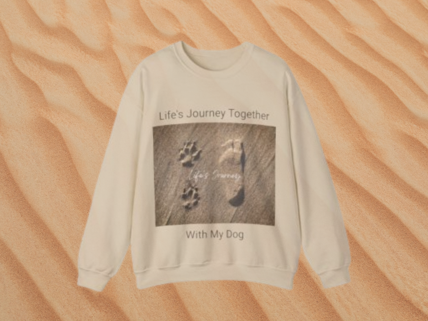 Life's Journey Together with My Dog Sweatshirt