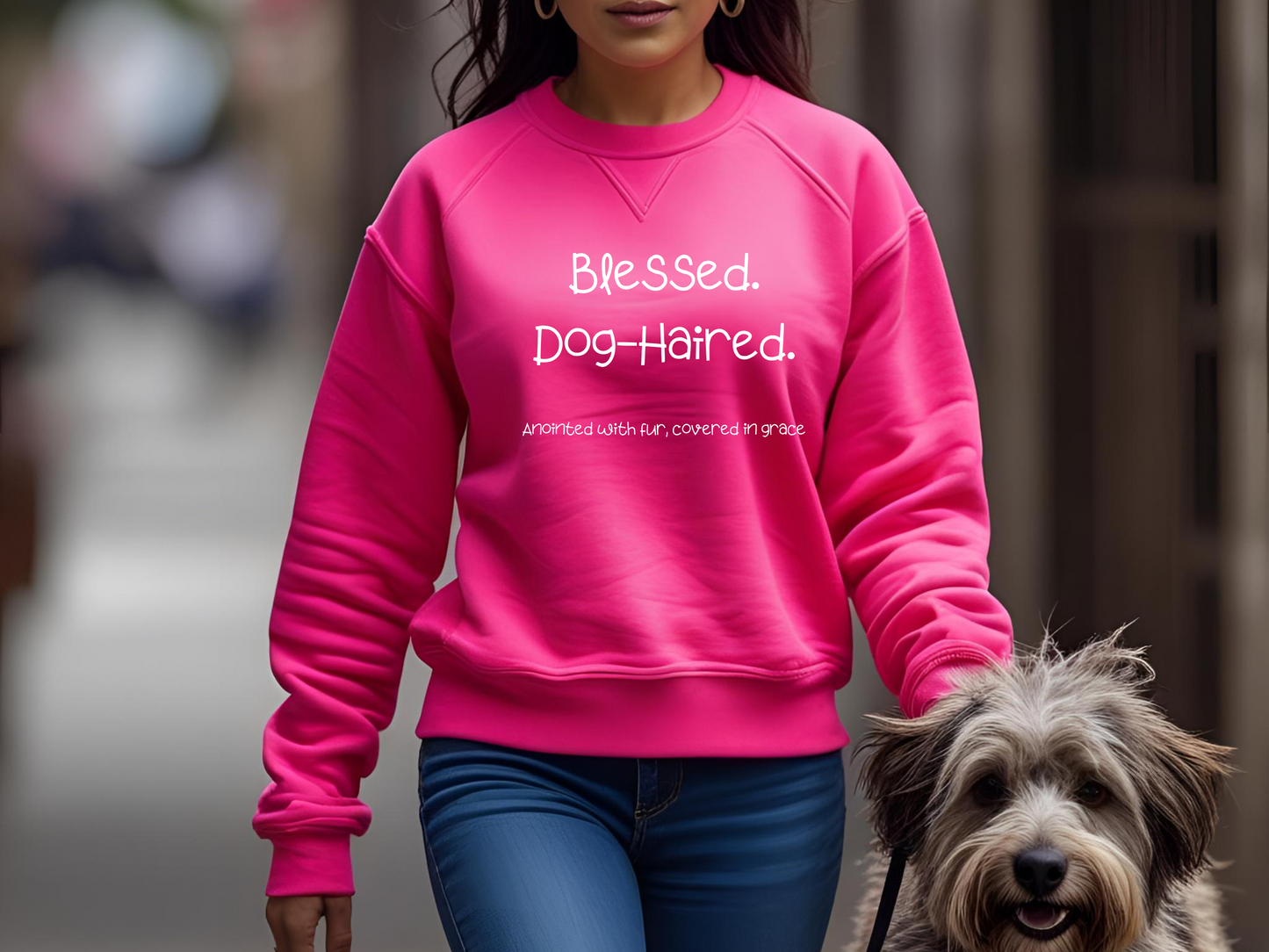 Blessed Dog-Haired Christian Sweatshirt – Faith & Fur Dog Mom Gift