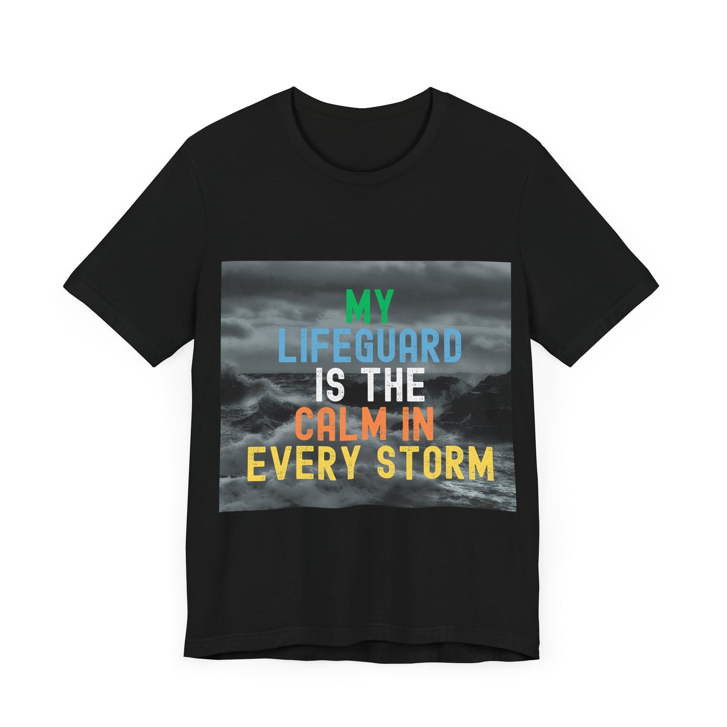 My Lifeguard Is The Calm In Every Storm Unisex Jersey T-Shirt Overlaying Waves in Background