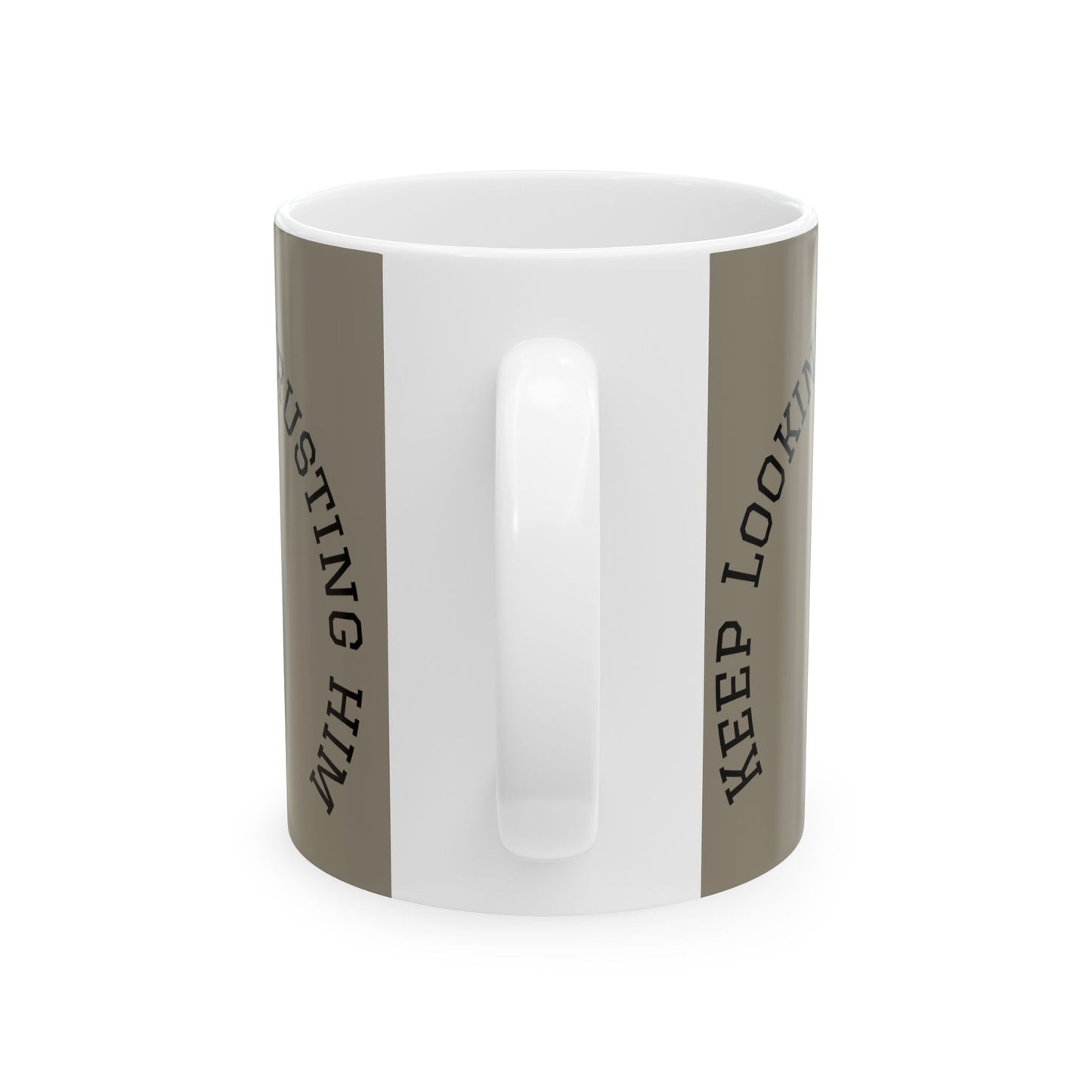 Muted Taupe Christian Mug – Keep Looking at Him, Keep Walking, Keep Trusting in Him-Matthew 14:29