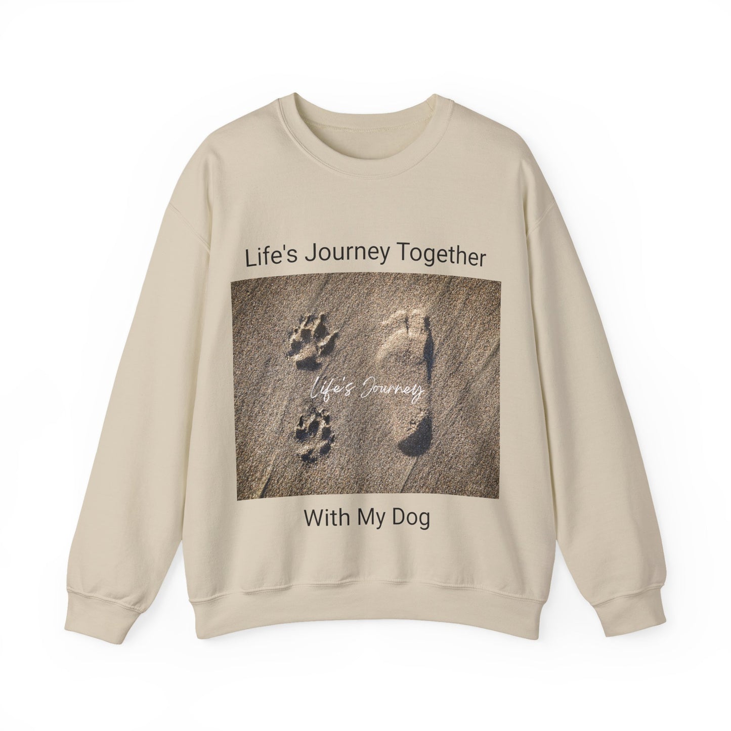 Life's Journey Together with My Dog Sweatshirt