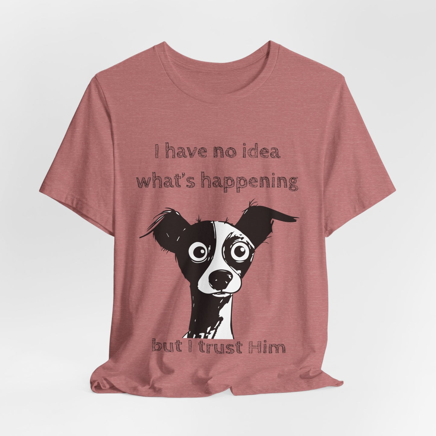 Christian Dog T-Shirt – "I Trust Him" Faith Over Fear Tee