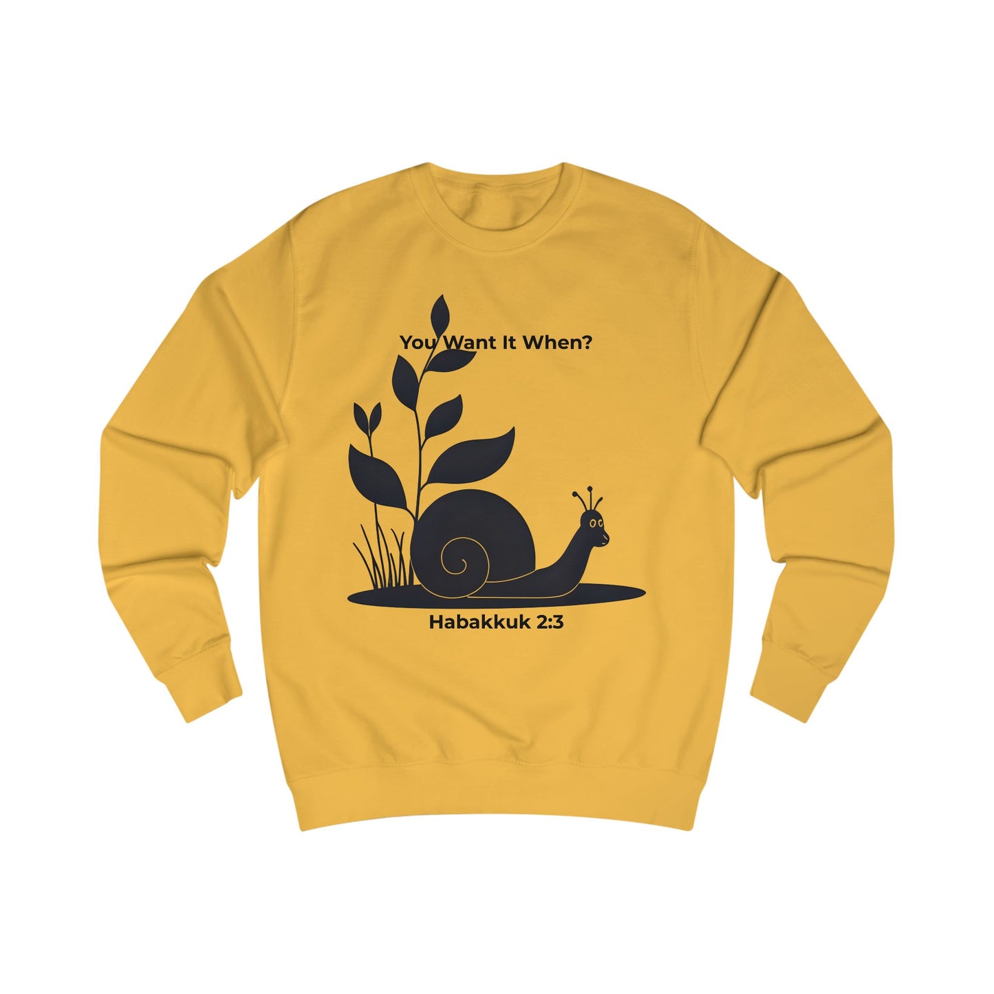 Funny Christian Sweatshirt – Snail ‘You Want It When?’ with Habakkuk 2:3 | Faith Humor on God’s Timing