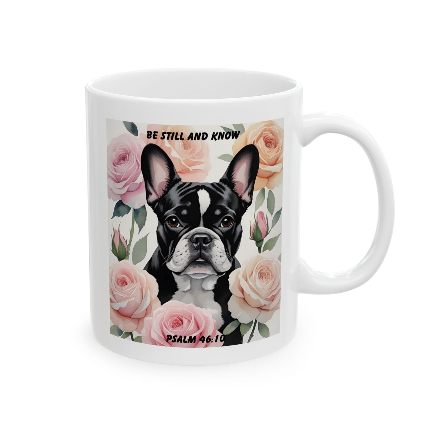 French Bulldog Chilling In Soft Pastel Colored Roses Mug – "Be Still And Know" – Psalm 46:10 Christian Dog Lover Mug