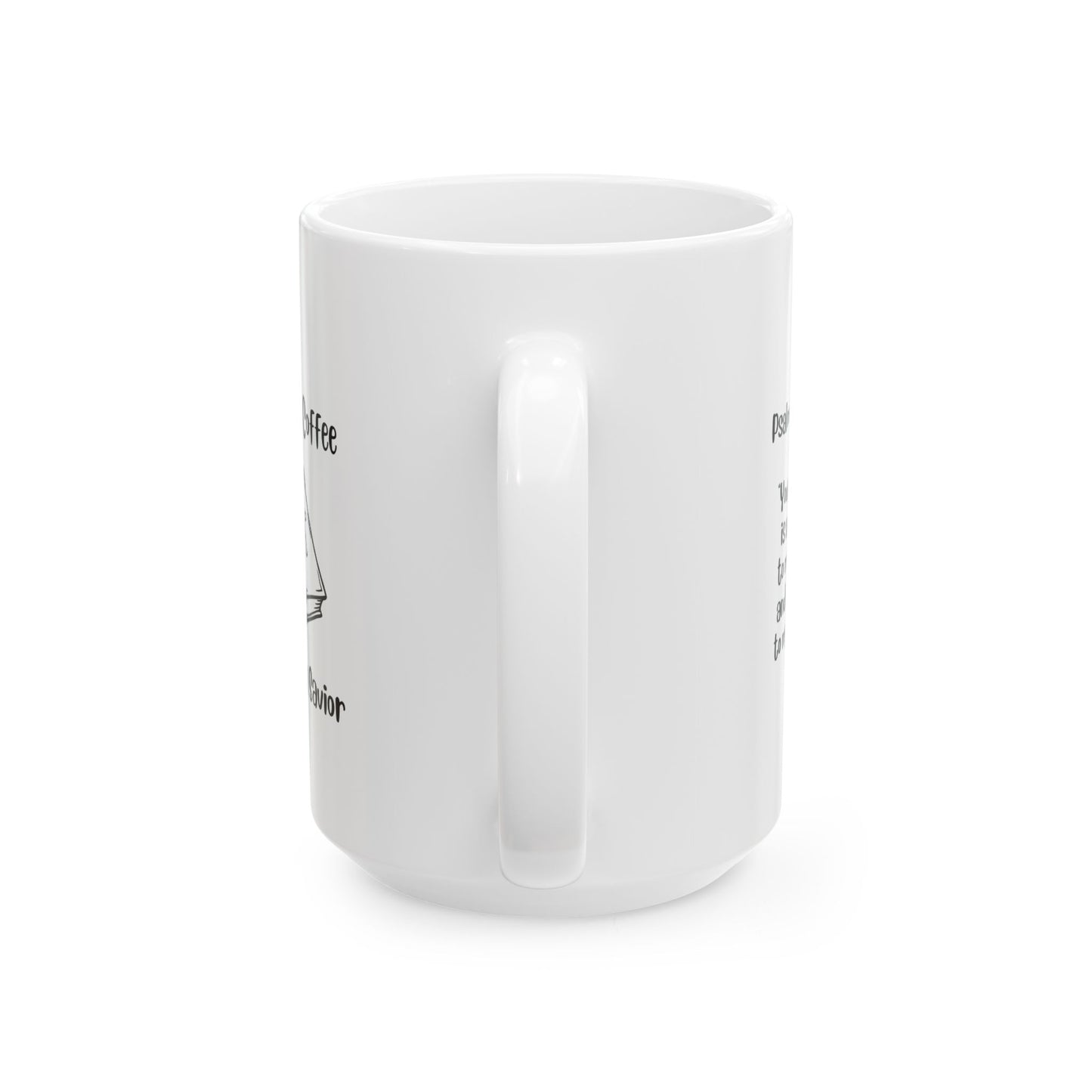 Inspirational Ceramic Mug - Morning Coffee with My Savior - Psalm 119:105
