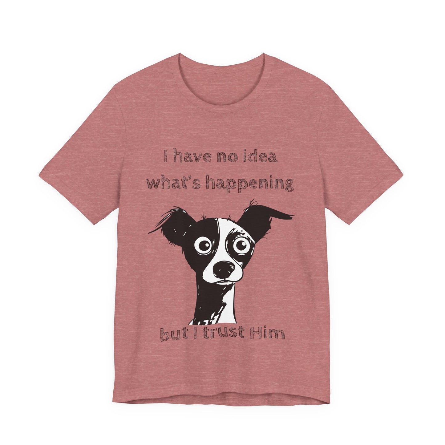 Christian Dog T-Shirt – "I Trust Him" Faith Over Fear Tee