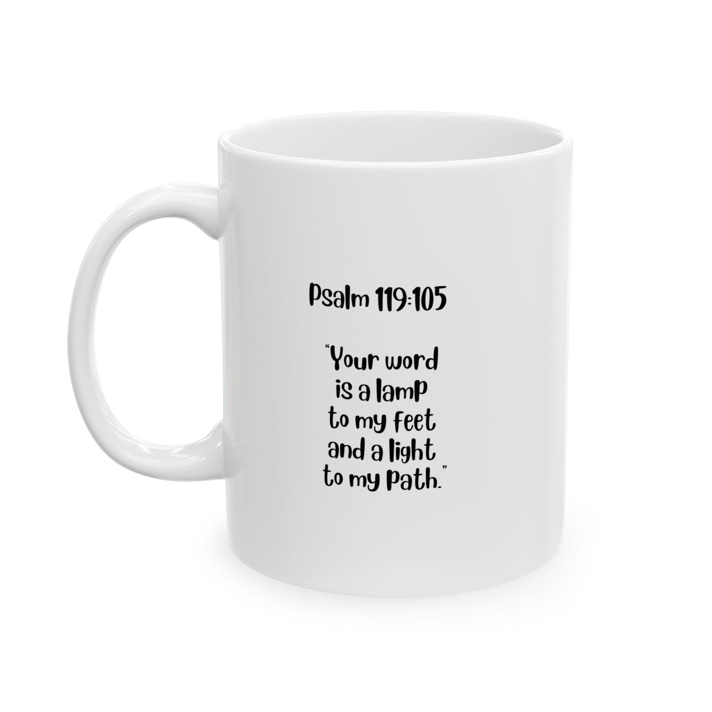 Inspirational Ceramic Mug - Morning Coffee with My Savior - Psalm 119:105