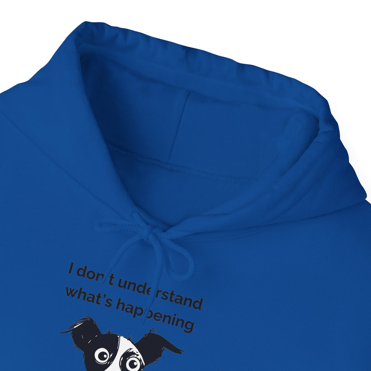 Funny Christian Dog Hoodie, “I Don’t Know What’s Happening but I Trust Him,” Proverbs 3:5–6 Unisex Sweatshirt