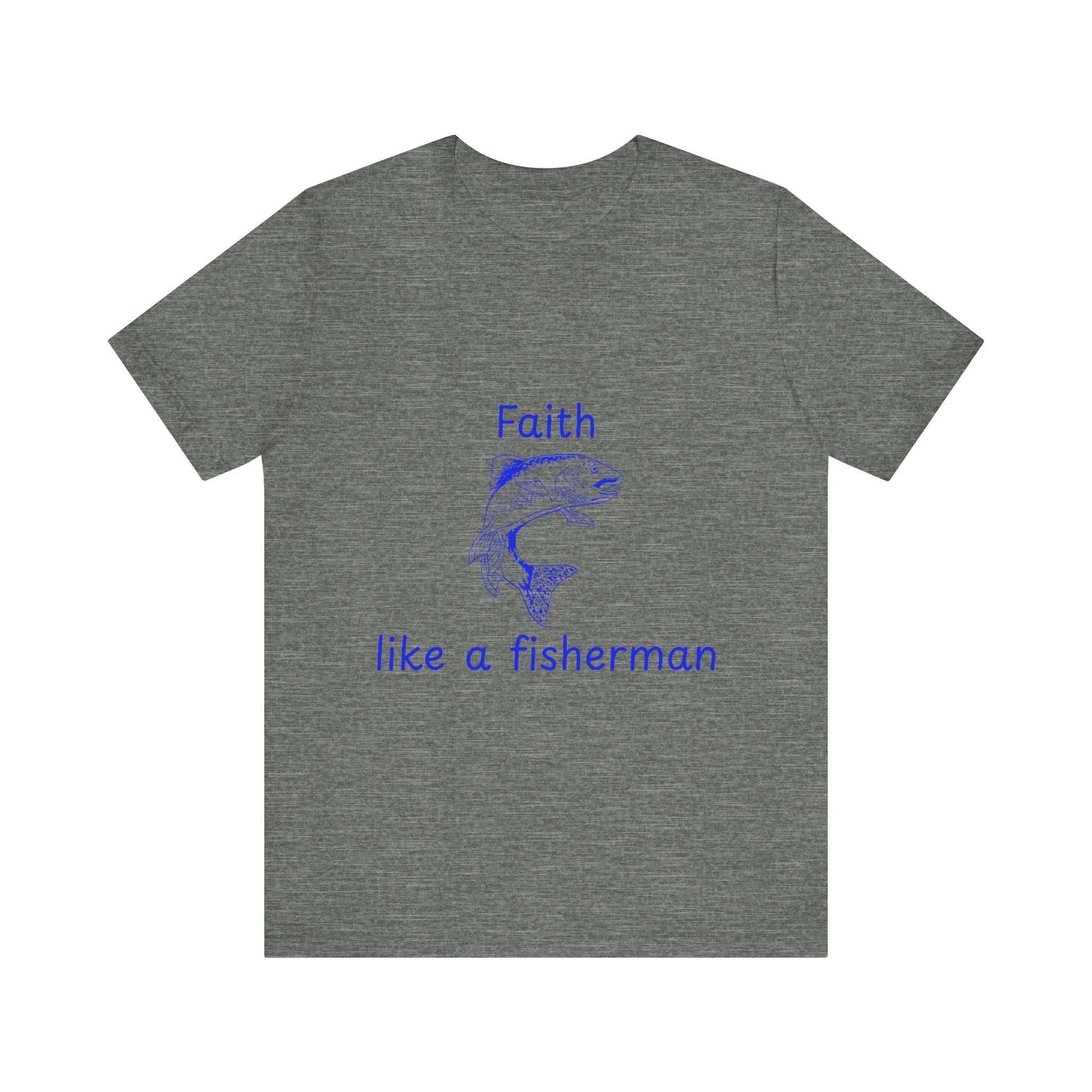 Faith Like a Fisherman T-Shirt – Christian Blue Fish Design Tee Unisex Tee