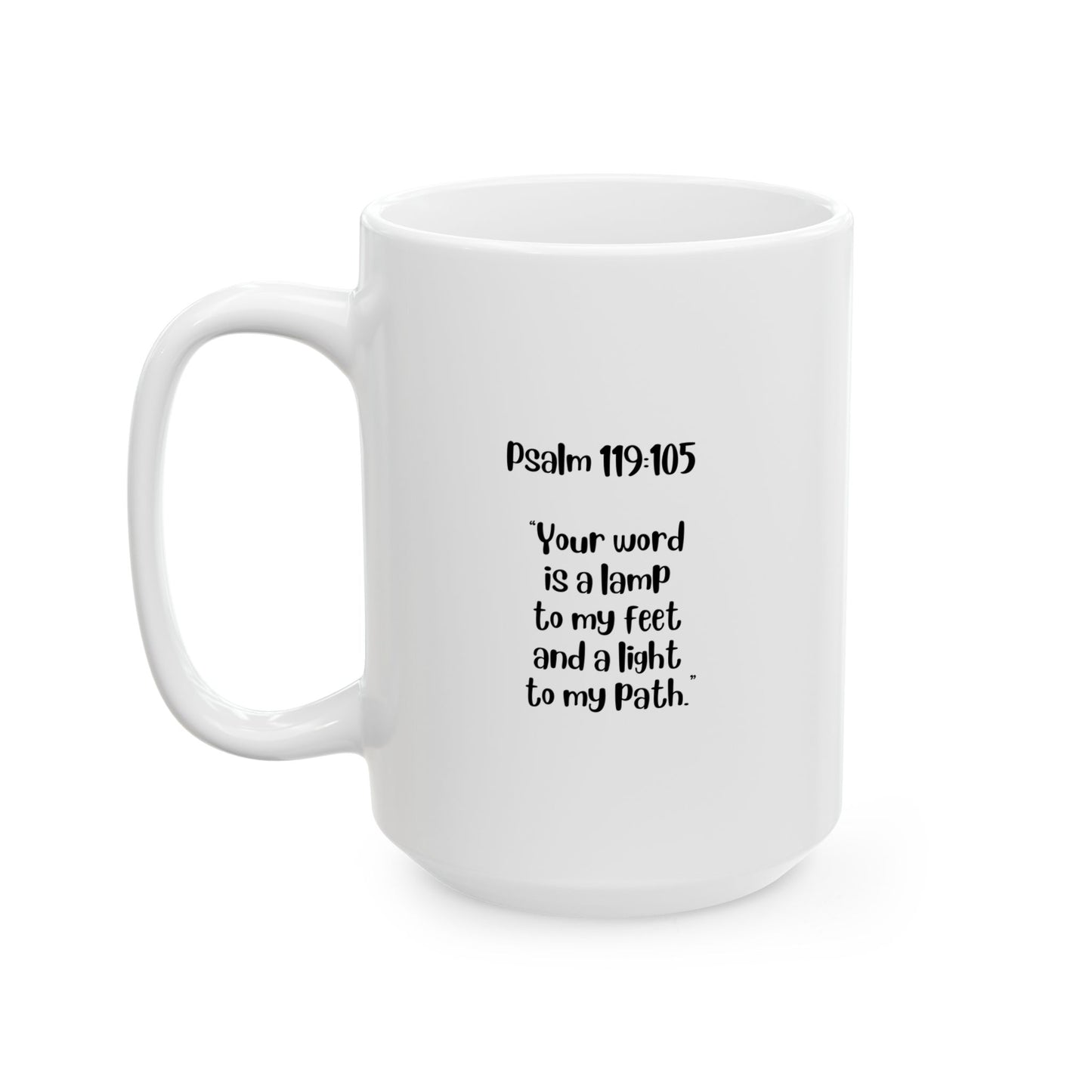 Inspirational Ceramic Mug - Morning Coffee with My Savior - Psalm 119:105