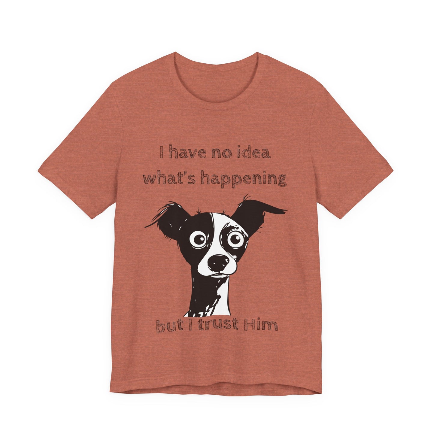 Christian Dog T-Shirt – "I Trust Him" Faith Over Fear Tee