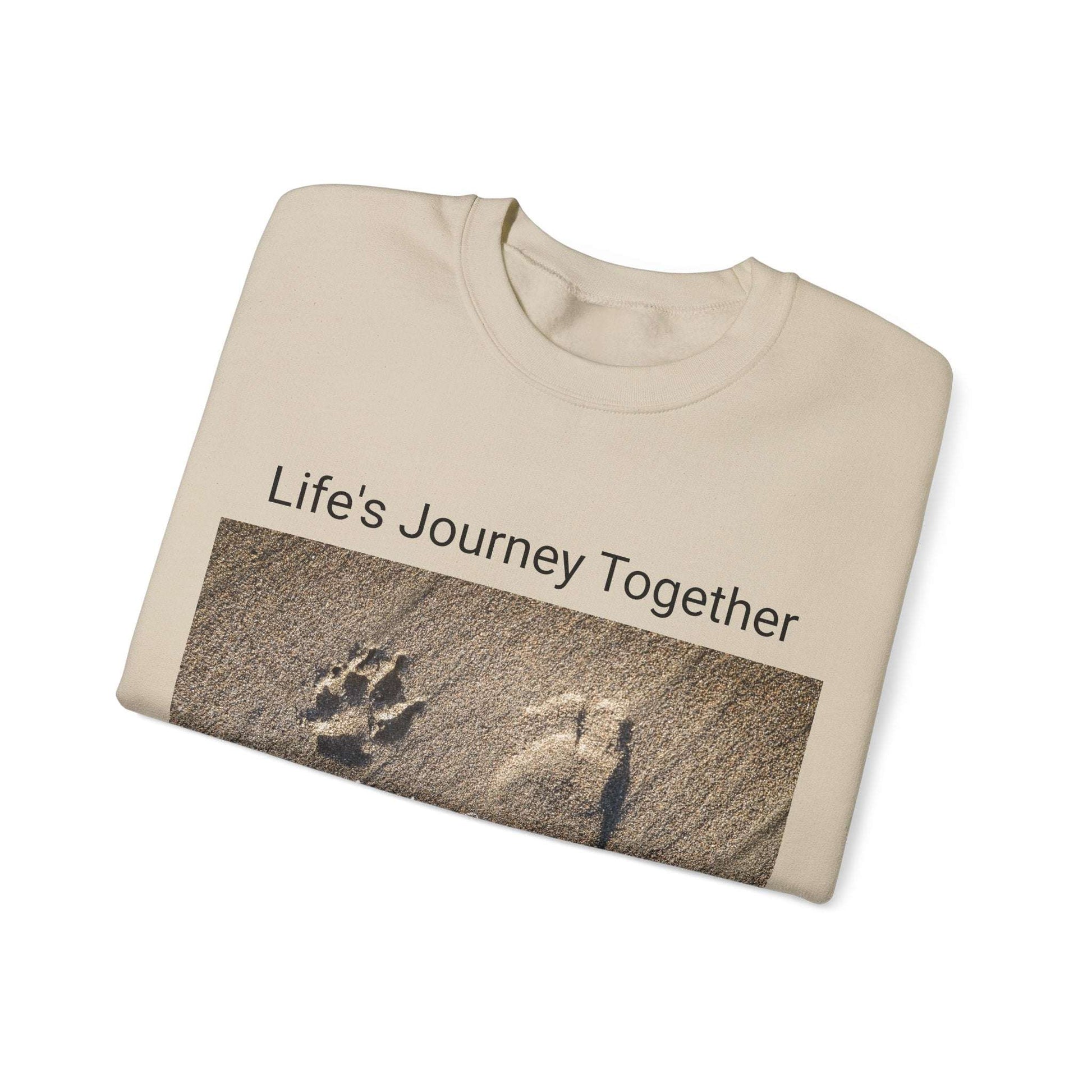 Life's Journey Together with My Dog Sweatshirt