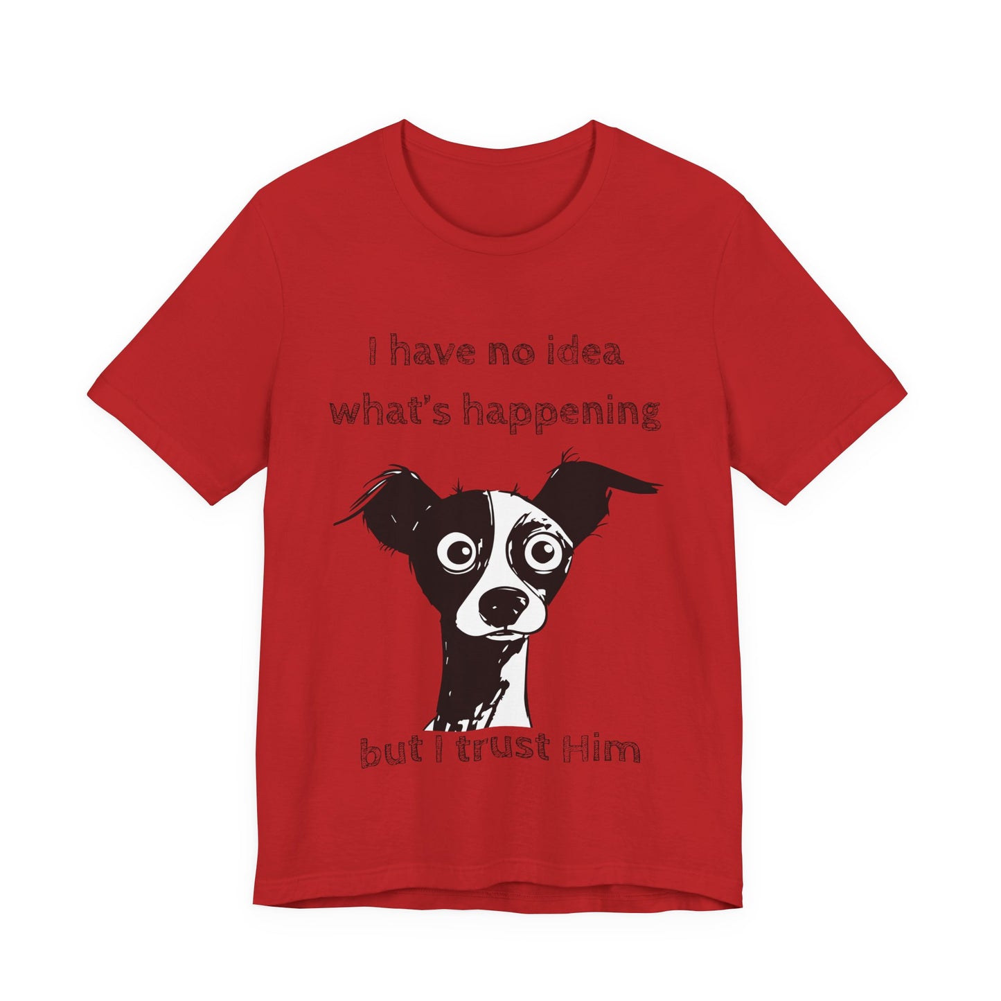 Christian Dog T-Shirt – "I Trust Him" Faith Over Fear Tee