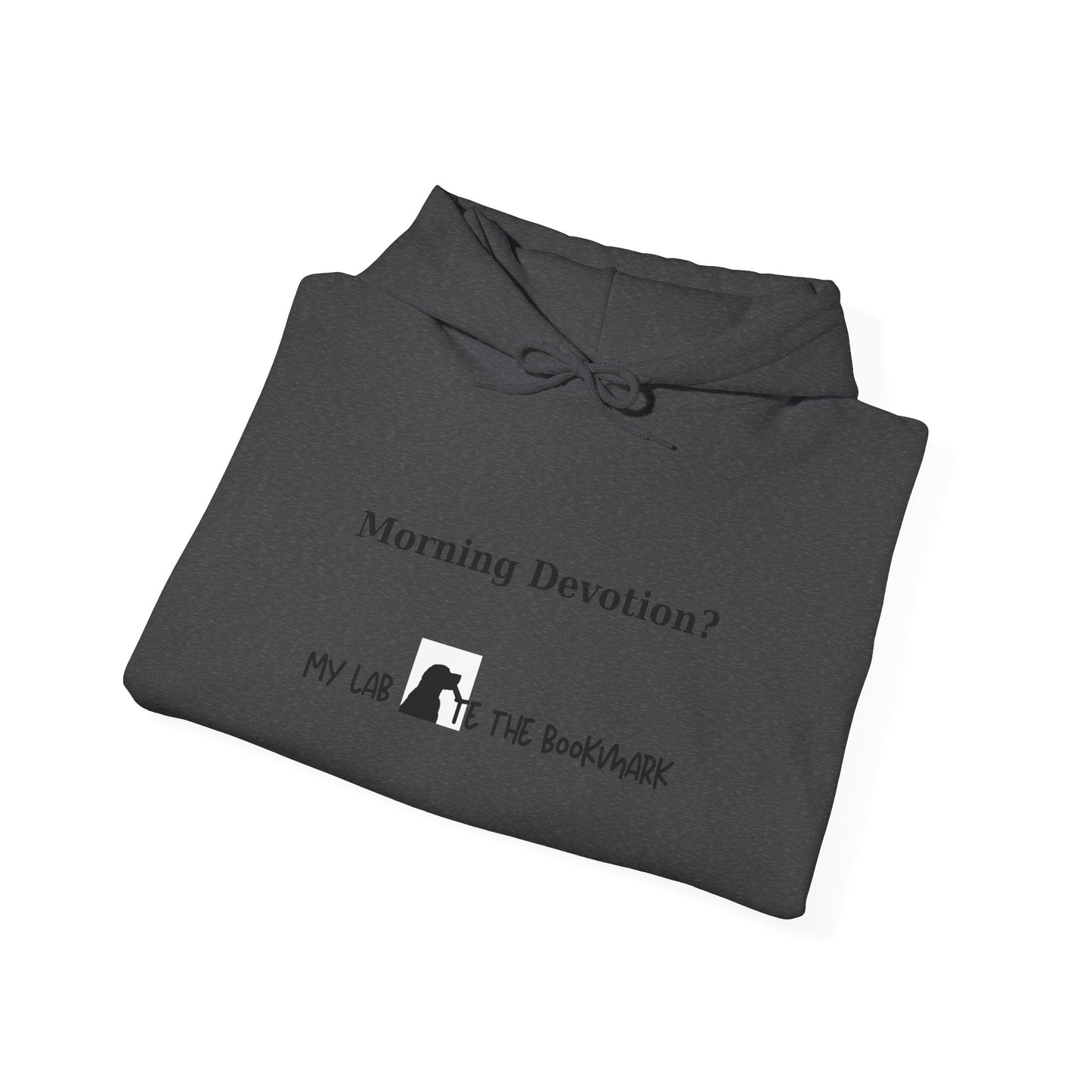 Morning Devotion? My Lab Ate the Bookmark Hoodie – Funny Christian Labrador Sweatshirt