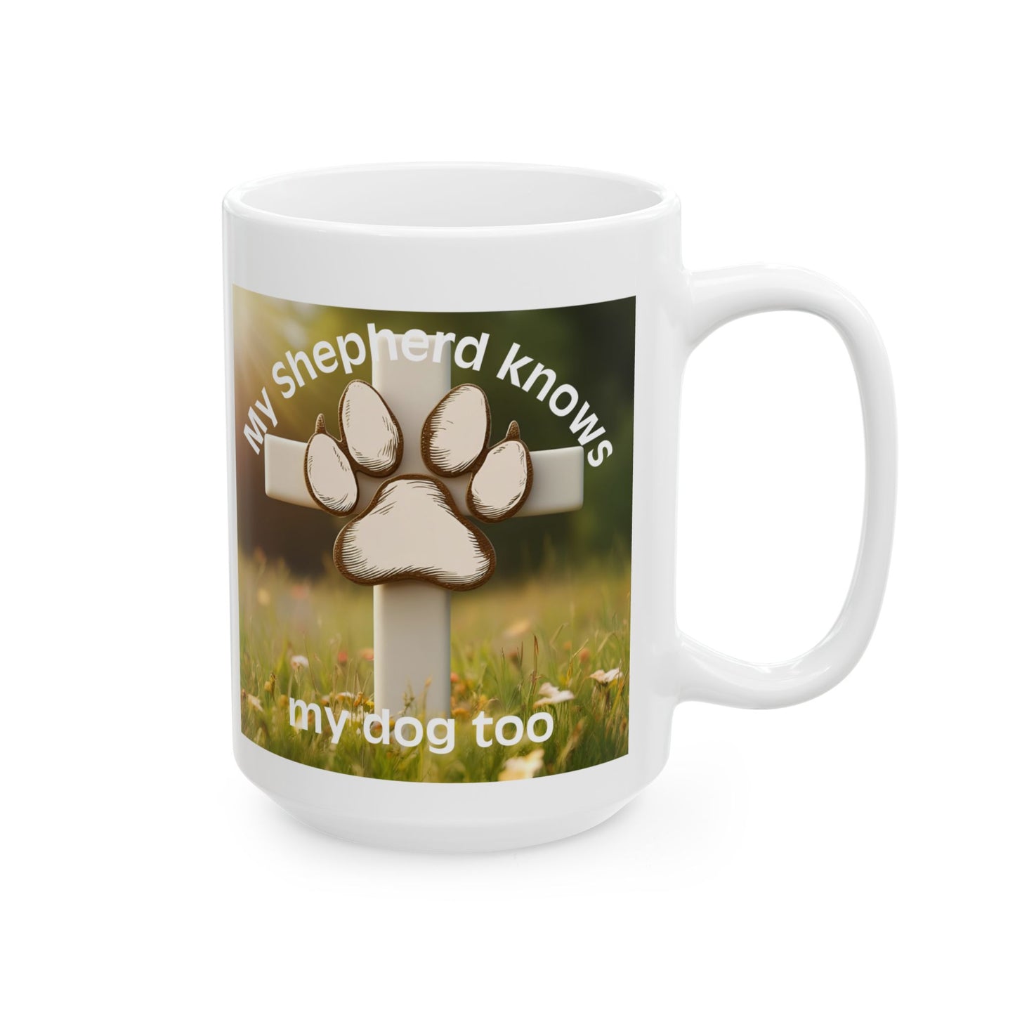 Christian Pet Lover Mug – "My Shepherd Knows My Dog Too" with Cross & Paw Design