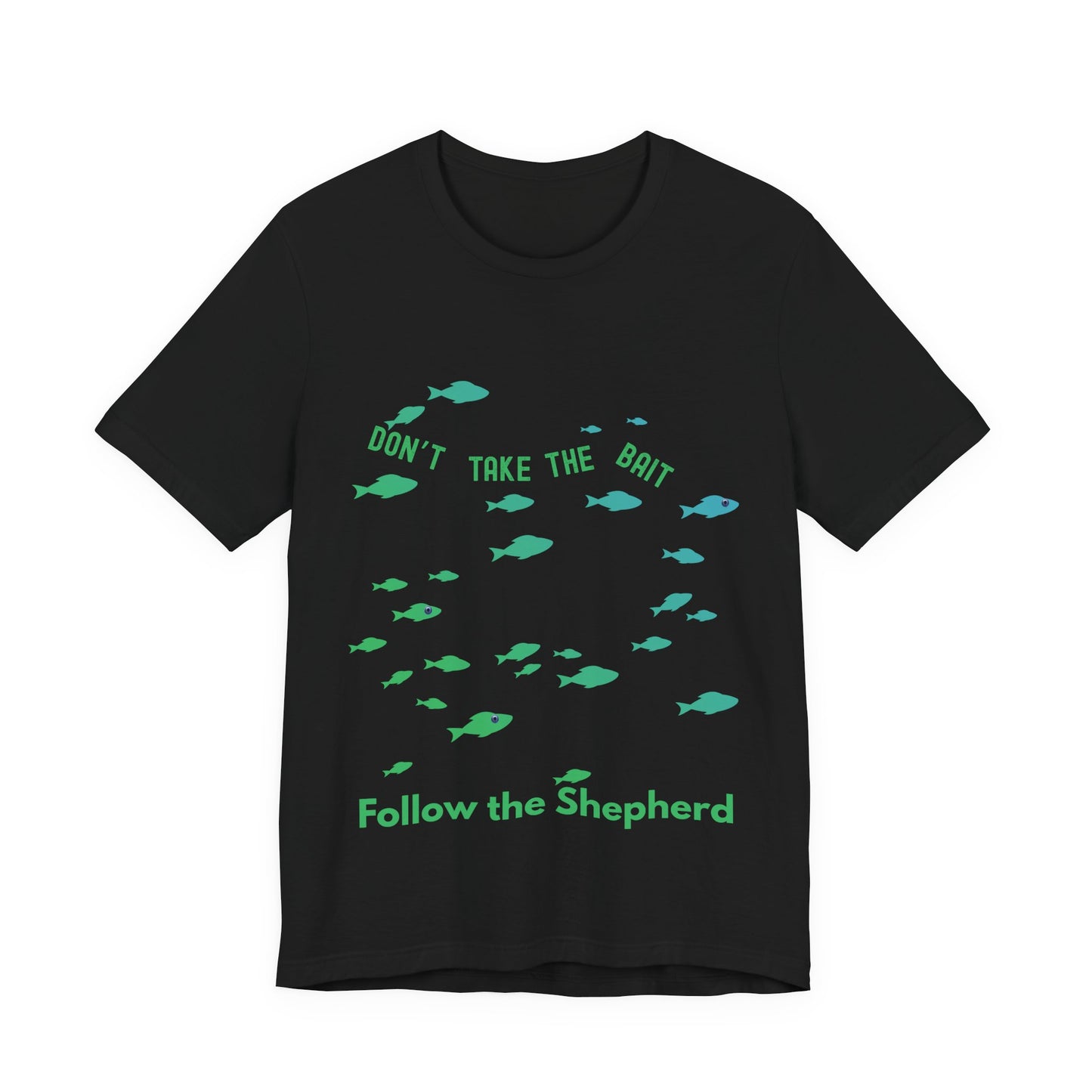 "Don’t Take the Bait, Follow the Shepherd" – Christian Encouragement T-Shirt | Faith Over Temptation Tee