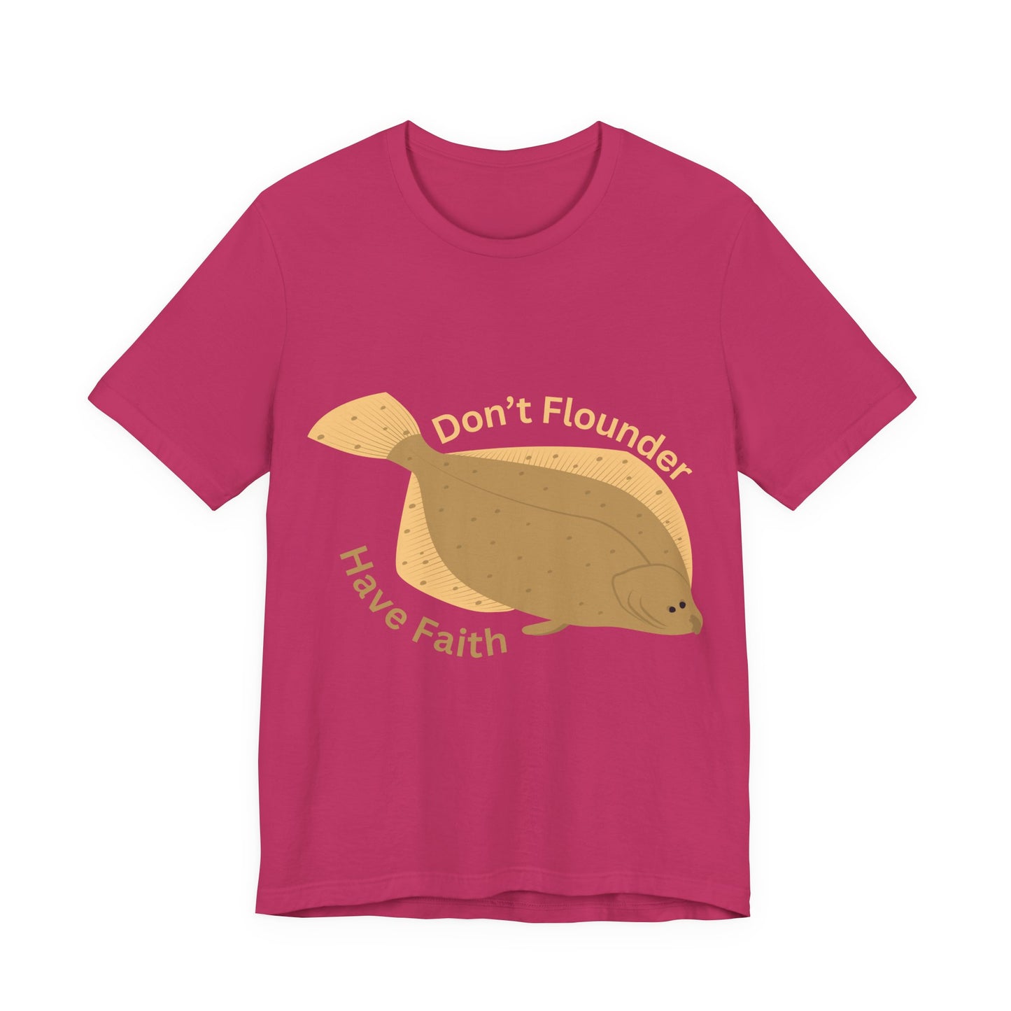 "Don’t Flounder, Have Faith" – Inspirational Fish Pun T-Shirt | Uplifting Christian Humor Tee