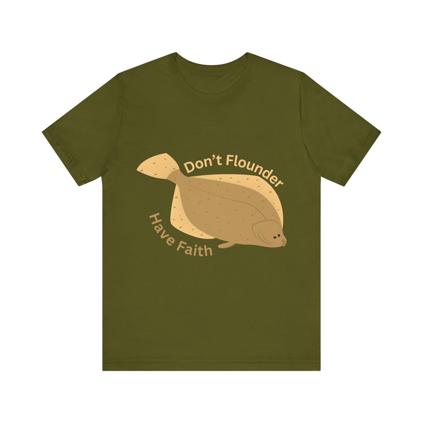 "Don’t Flounder, Have Faith" – Inspirational Fish Pun T-Shirt | Uplifting Christian Humor Tee
