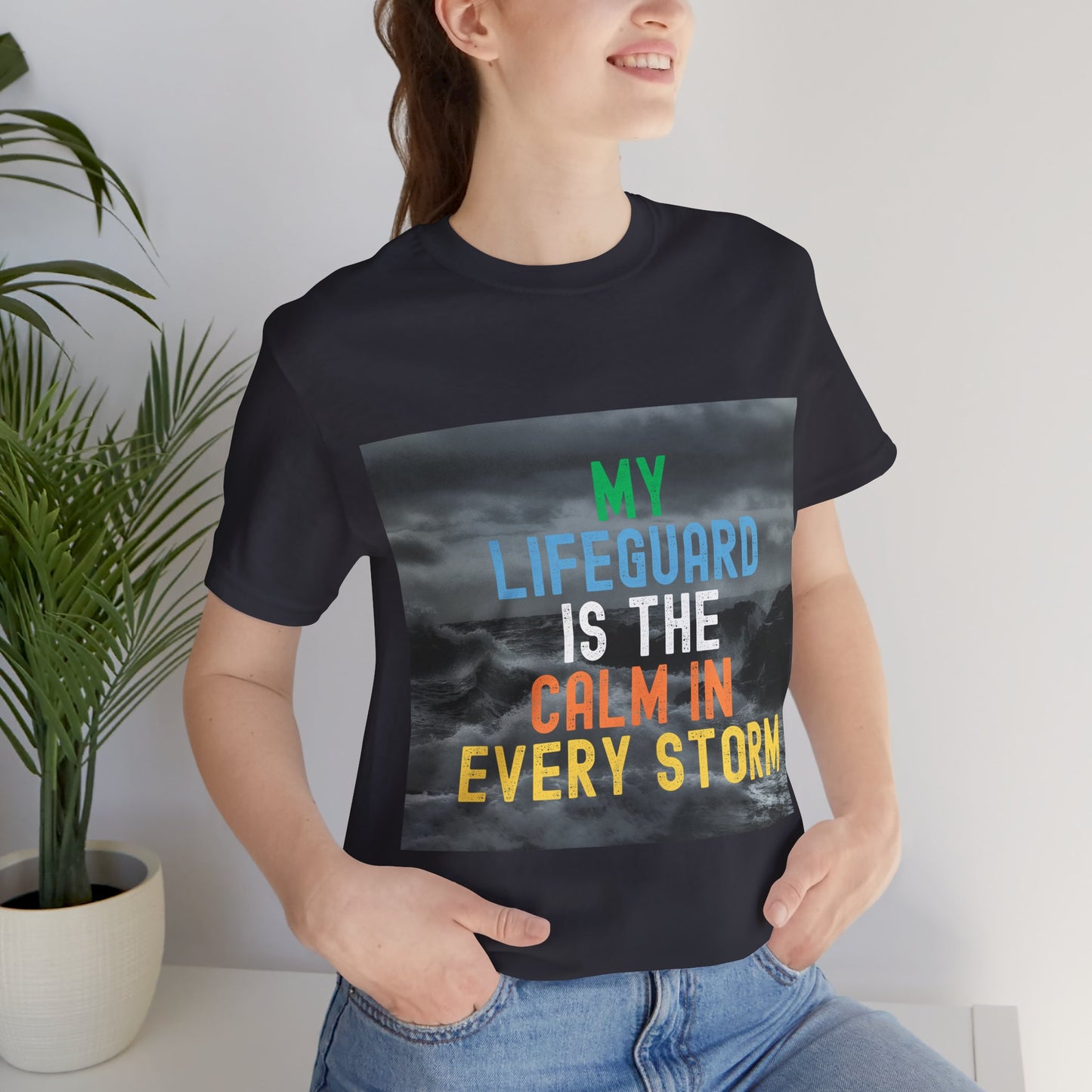 My Lifeguard Is The Calm In Every Storm Unisex Jersey T-Shirt Overlaying Waves in Background
