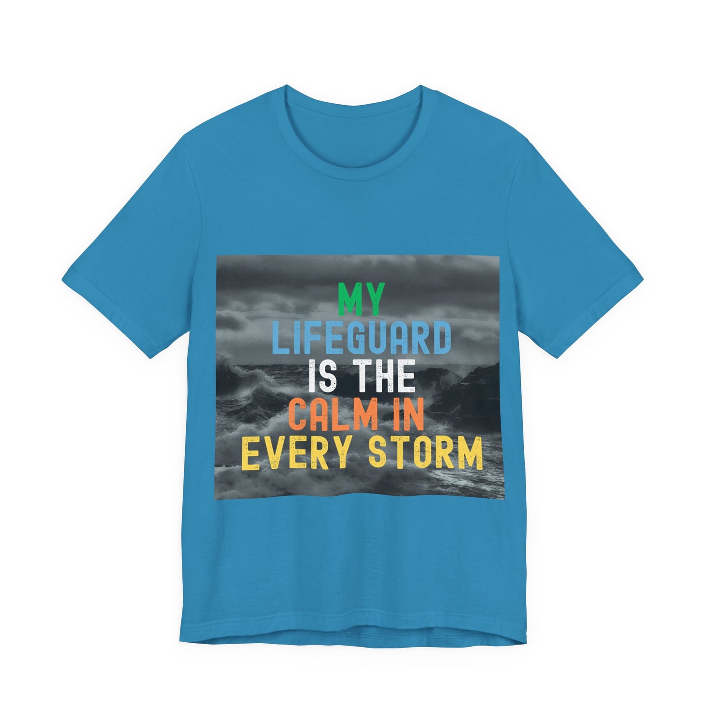 My Lifeguard Is The Calm In Every Storm Unisex Jersey T-Shirt Overlaying Waves in Background