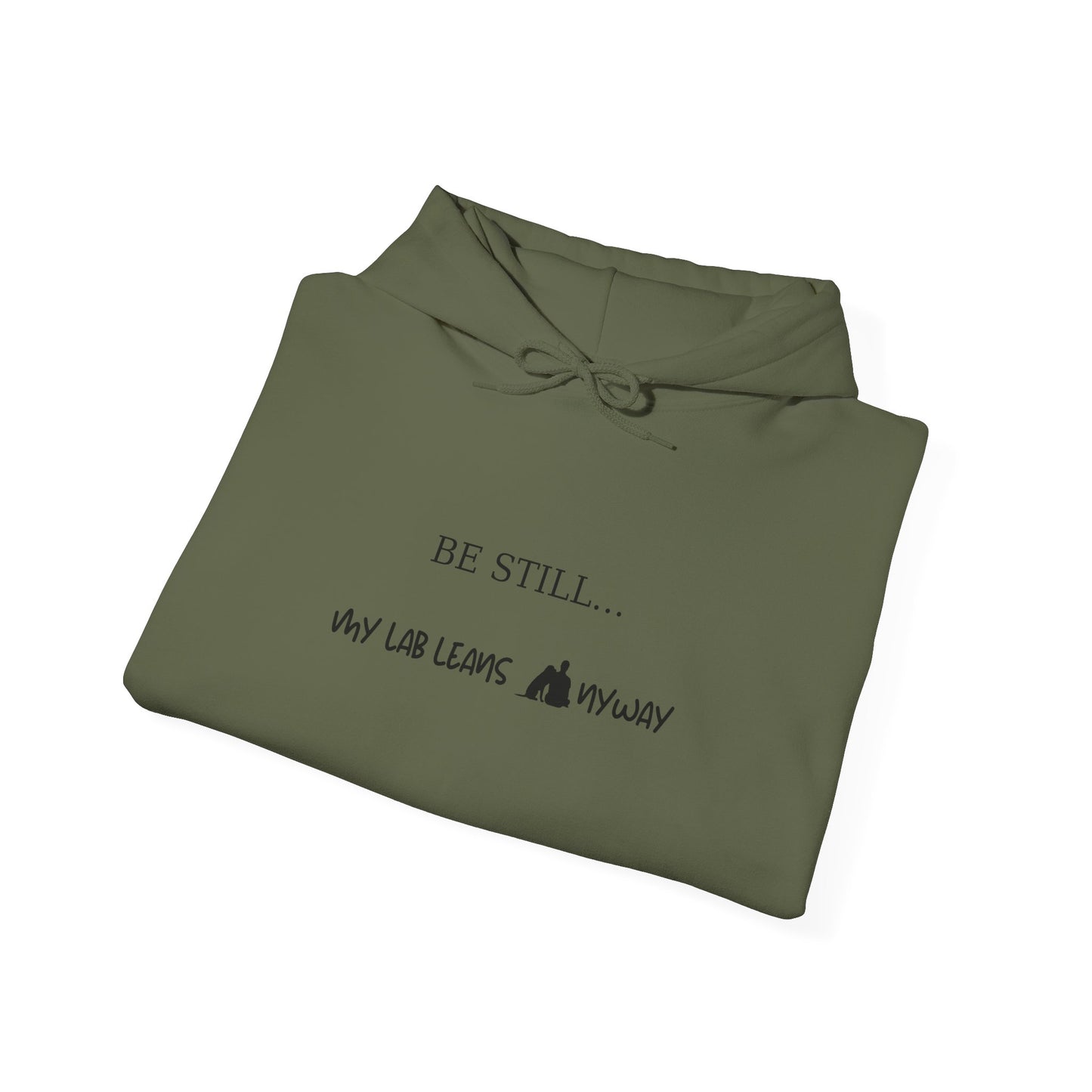 Be Still My Lab Leans Anyway Hoodie – Christian Dog Lover Sweatshirt Inspired by Psalm 46:10