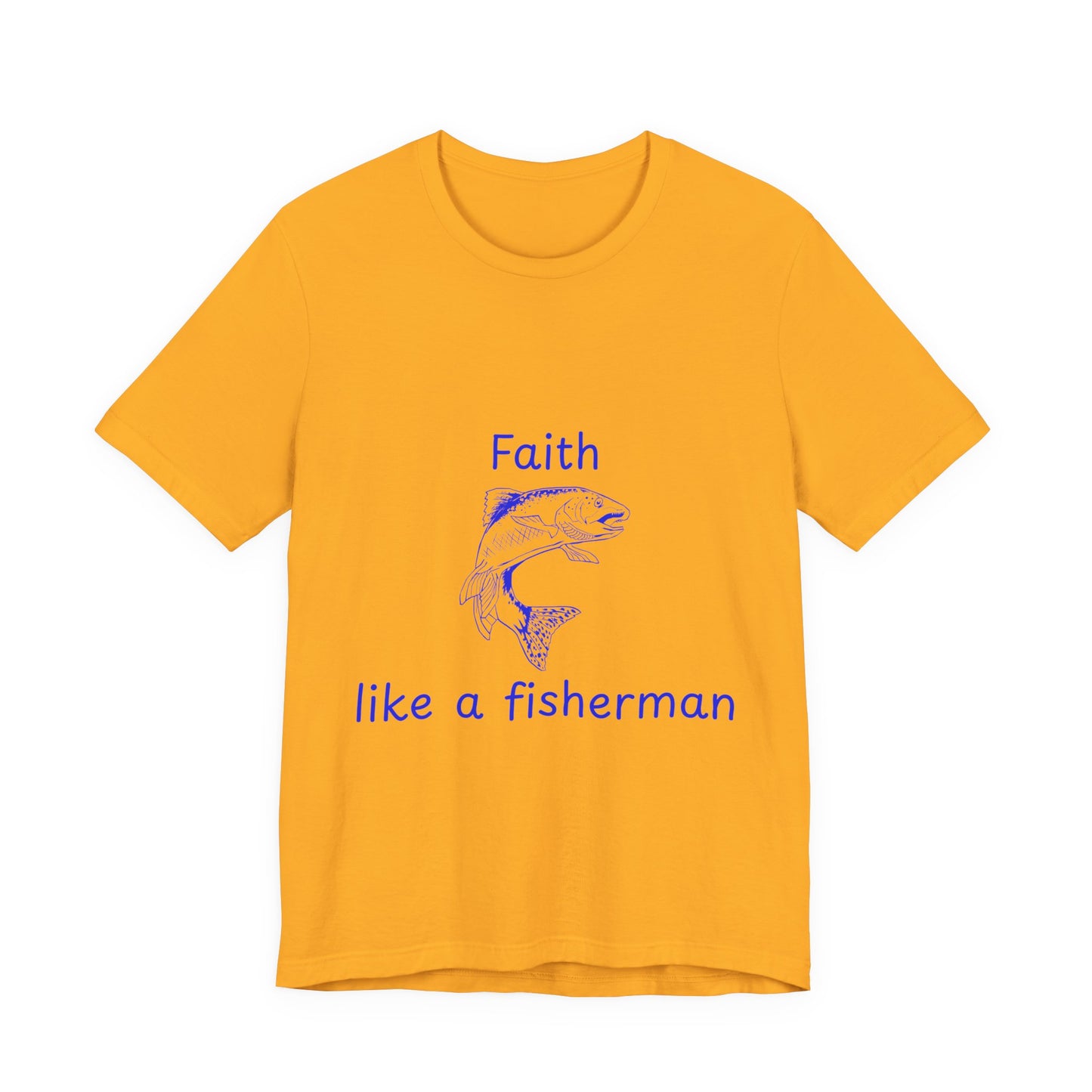 Faith Like a Fisherman T-Shirt – Christian Blue Lettering Fish Design Tee Unisex Tee