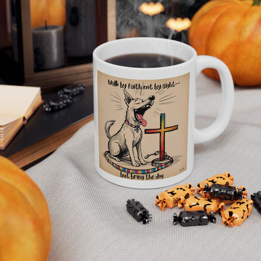 "Walk by Faith, Not by Sight – But Bring the Dog" Funny Christian Dog Mug | Cute Barking Dog Design