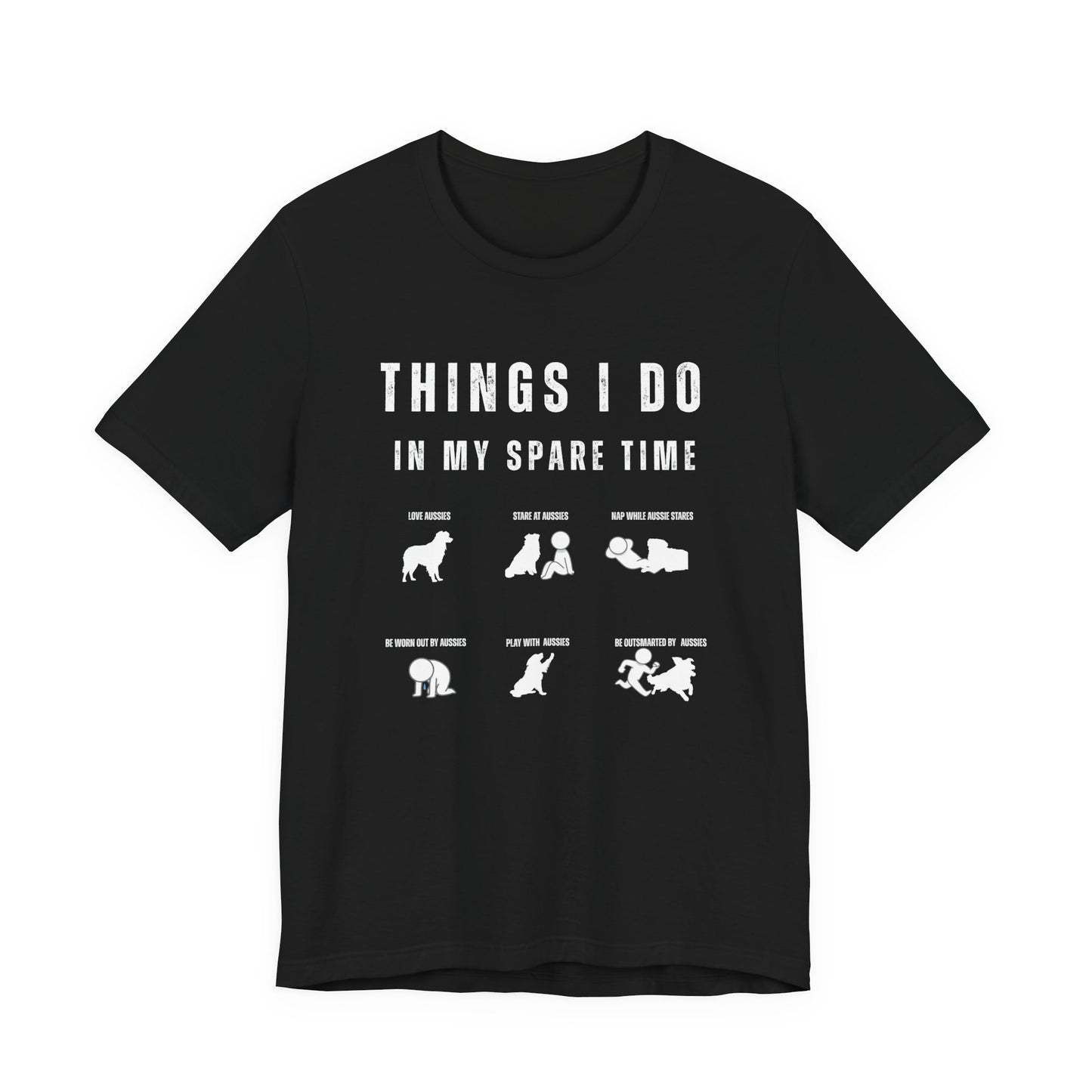 Things I Do in My Spare Time Aussie T-Shirt | Australian Shepherd Dog Lover Tee | White Silhouette Humor