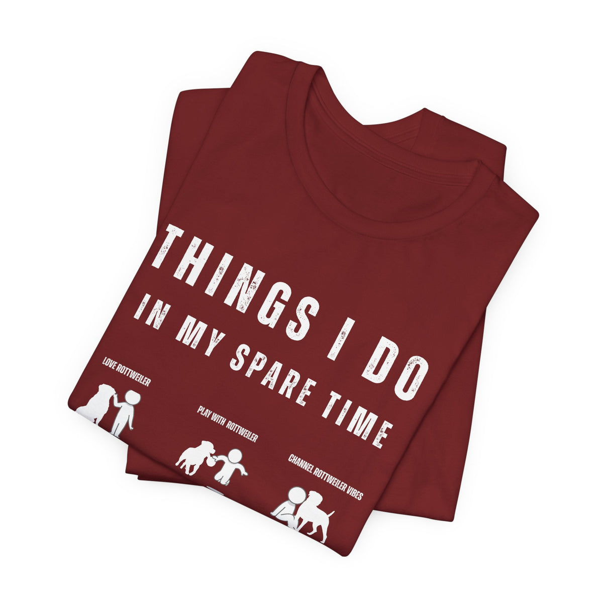 Things I Do in My Spare Time Rottweiler T-Shirt | Funny Dog Humor Tee | Bold White Silhouette Style