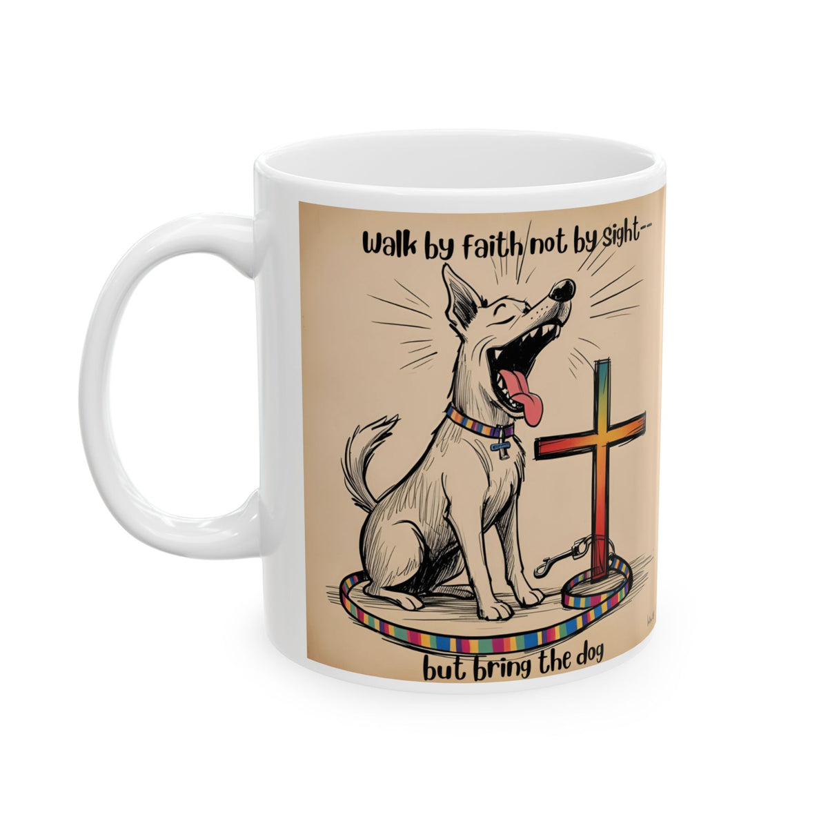 "Walk by Faith, Not by Sight – But Bring the Dog" Funny Christian Dog Mug | Cute Barking Dog Design