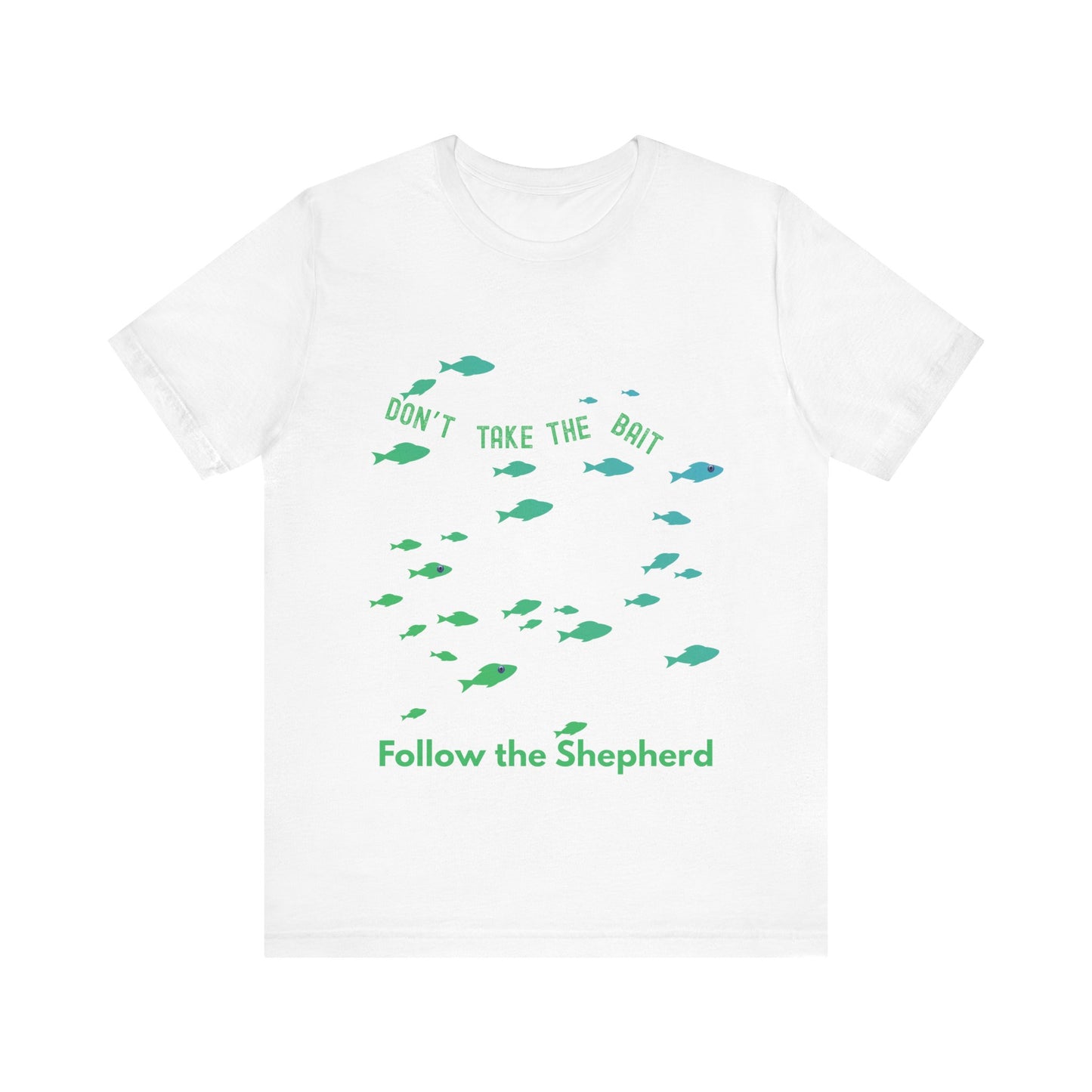 "Don’t Take the Bait, Follow the Shepherd" – Christian Encouragement T-Shirt | Faith Over Temptation Tee