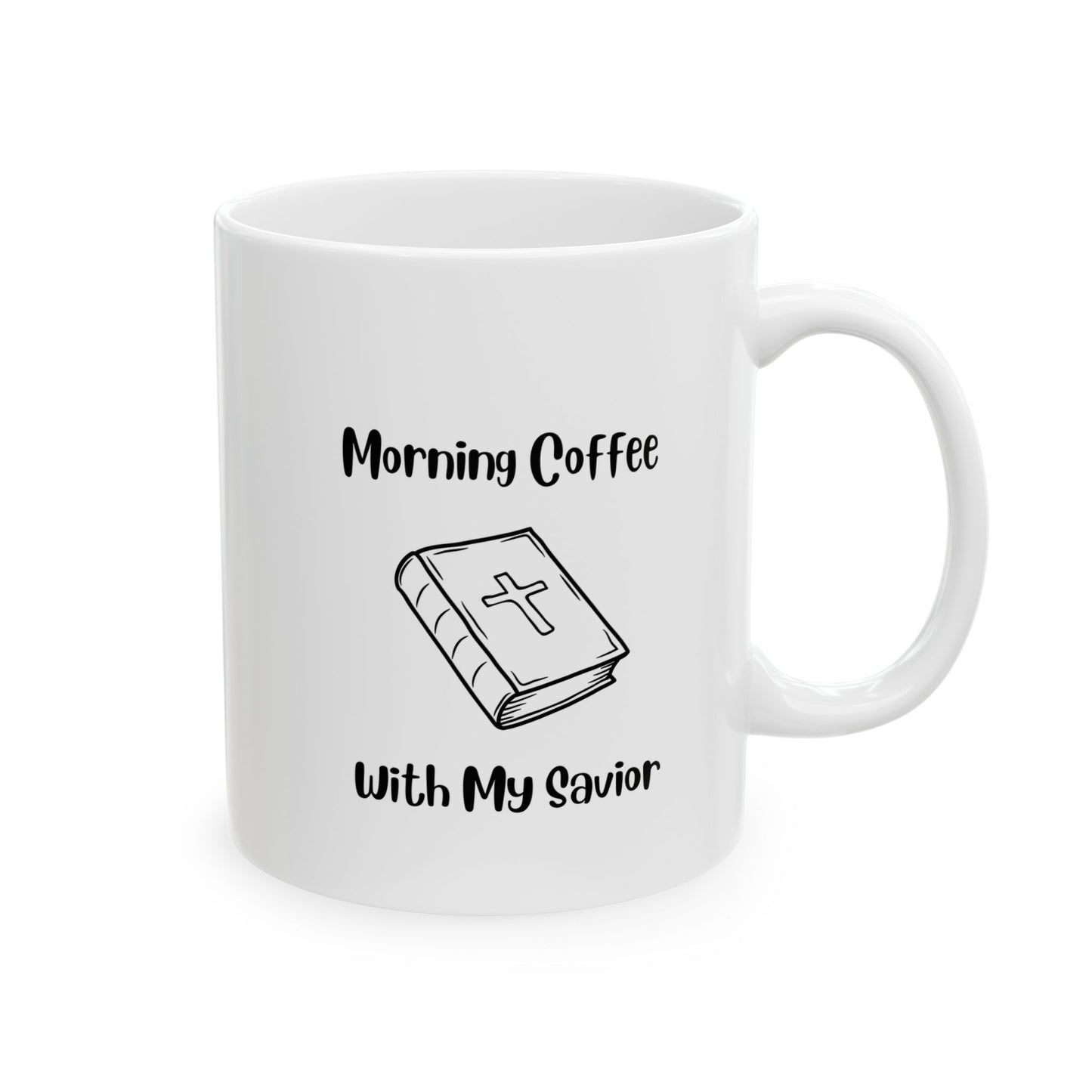 Inspirational Ceramic Mug - Morning Coffee with My Savior - Psalm 119:105