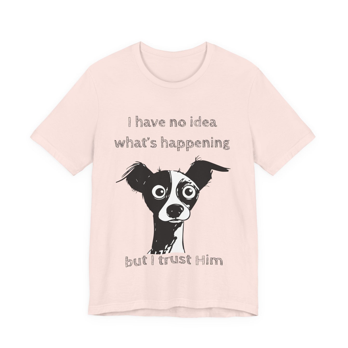 Christian Dog T-Shirt – "I Trust Him" Faith Over Fear Tee