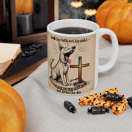 "Walk by Faith, Not by Sight – But Bring the Dog" Funny Christian Dog Mug | Cute Barking Dog Design