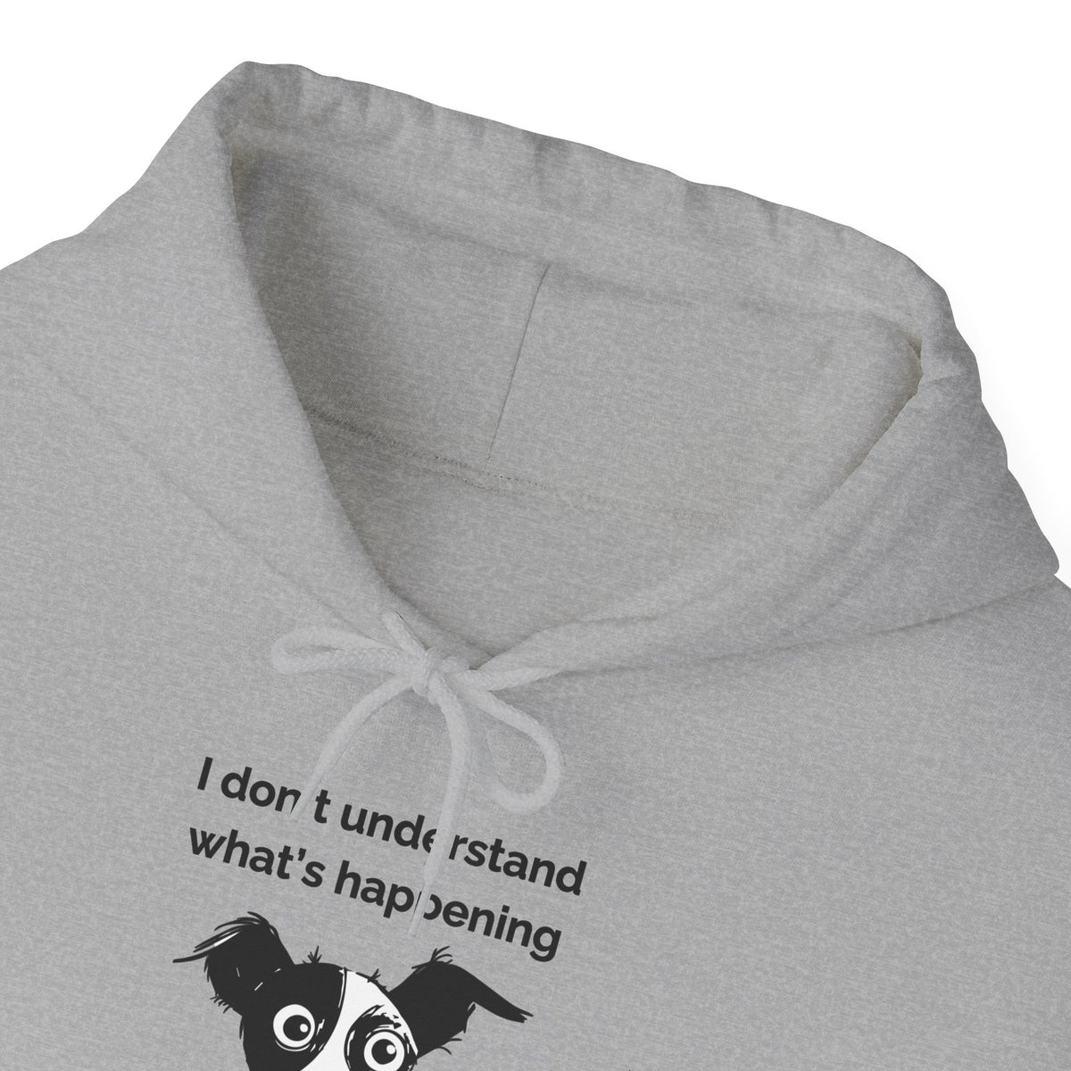 Funny Christian Dog Hoodie, “I Don’t Know What’s Happening but I Trust Him,” Proverbs 3:5–6 Unisex Sweatshirt