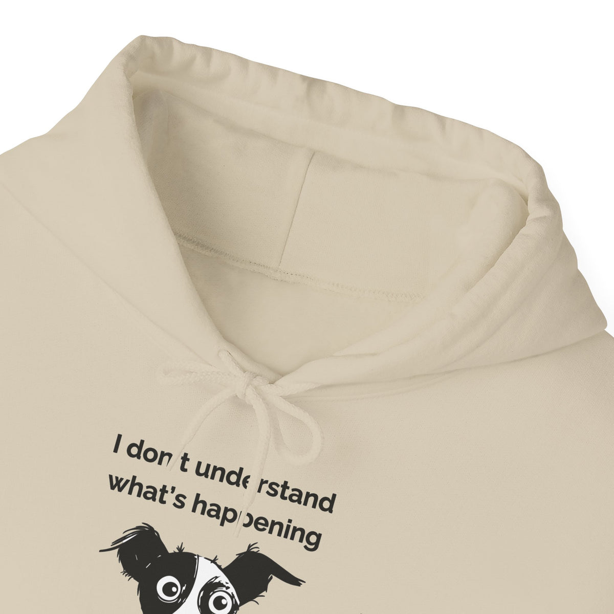 Funny Christian Dog Hoodie, “I Don’t Know What’s Happening but I Trust Him,” Proverbs 3:5–6 Unisex Sweatshirt