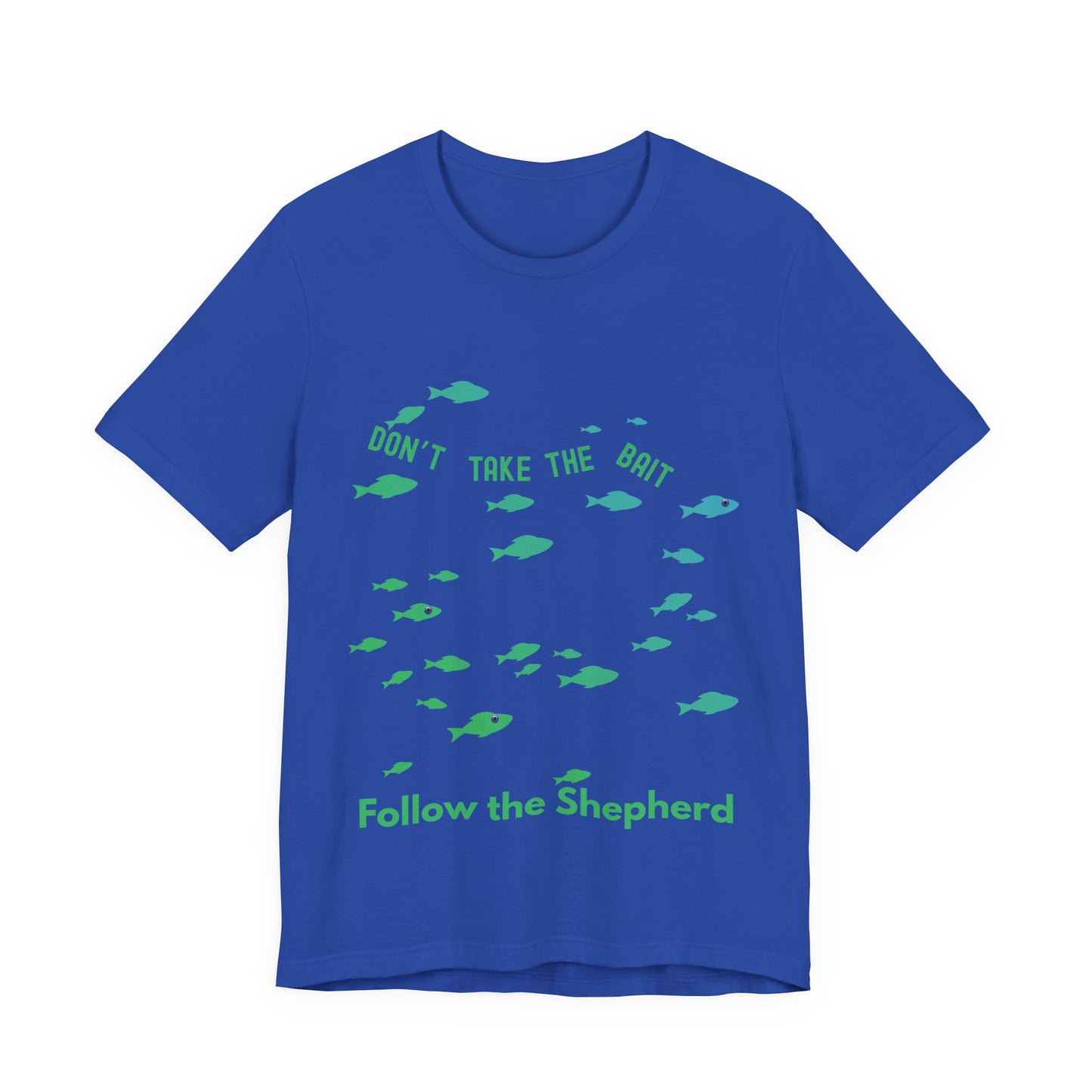 "Don’t Take the Bait, Follow the Shepherd" – Christian Encouragement T-Shirt | Faith Over Temptation Tee