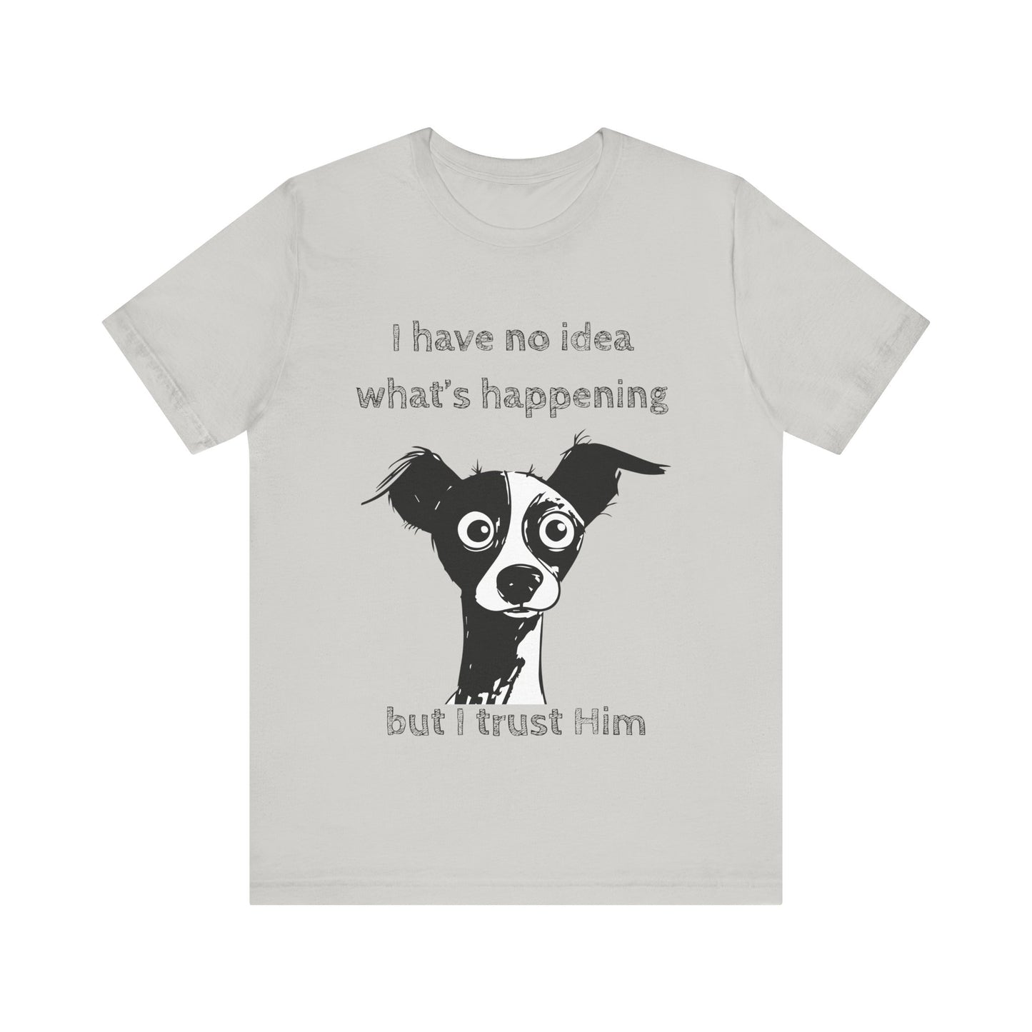 Christian Dog T-Shirt – "I Trust Him" Faith Over Fear Tee