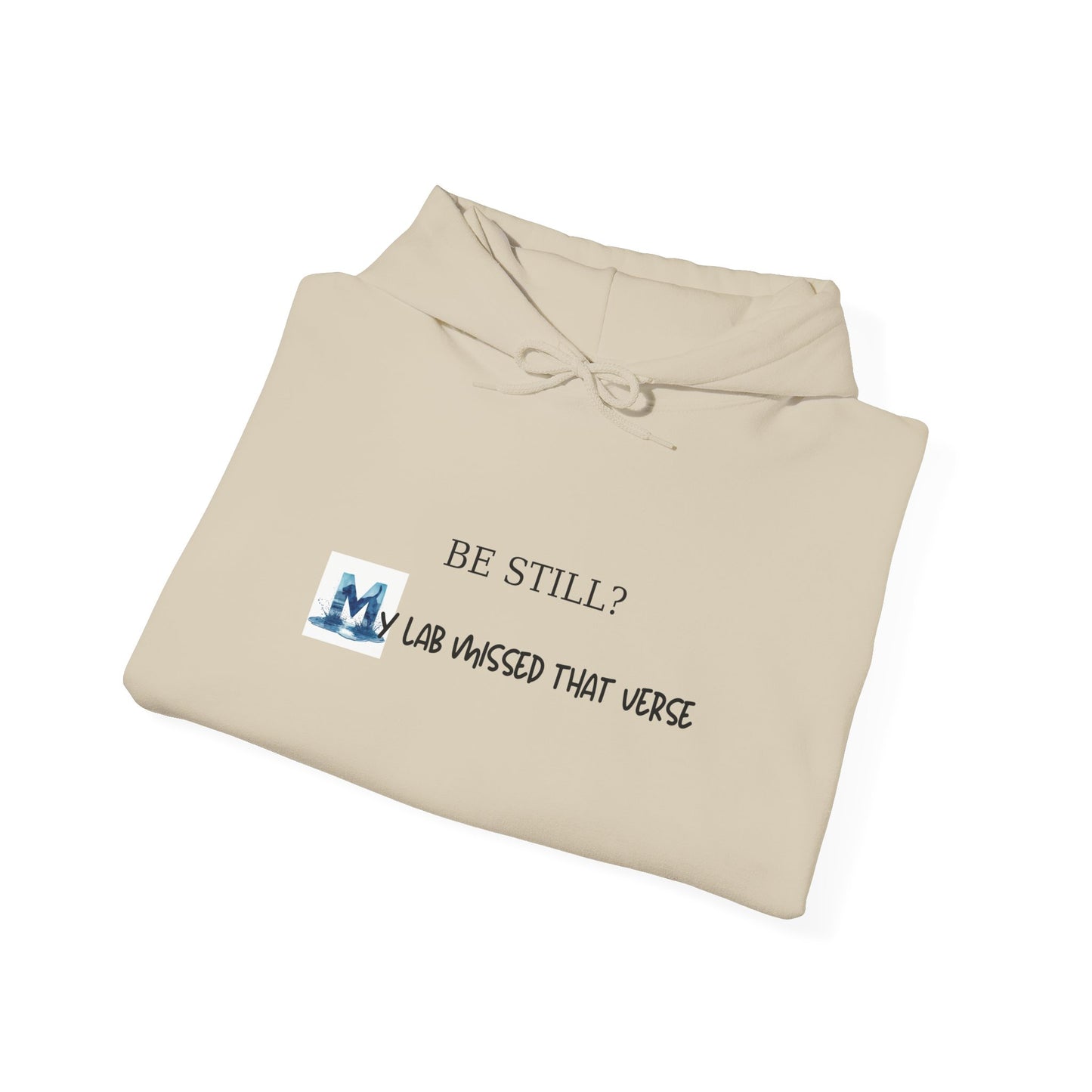 Be Still? My Lab Missed That Verse – Blue ‘M’ Letter Variant – Funny Labrador Lover Sweatshirt