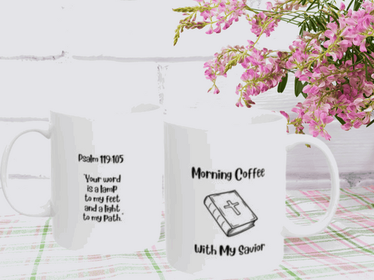 Inspirational Ceramic Mug - Morning Coffee with My Savior - Psalm 119:105