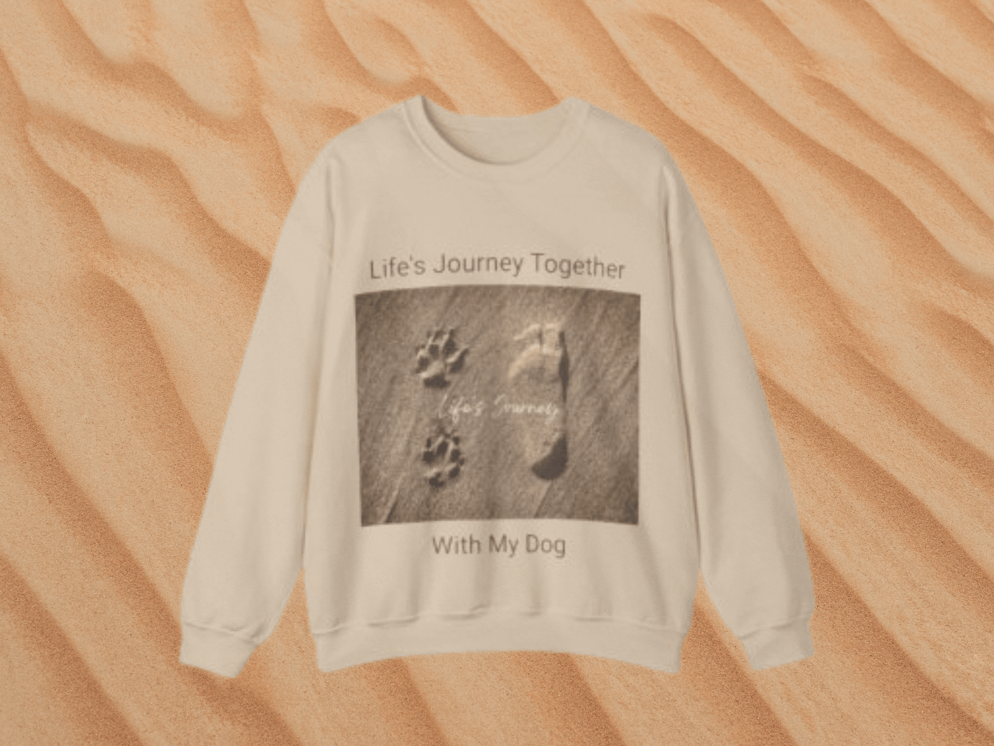 Life's Journey Together with My Dog Sweatshirt